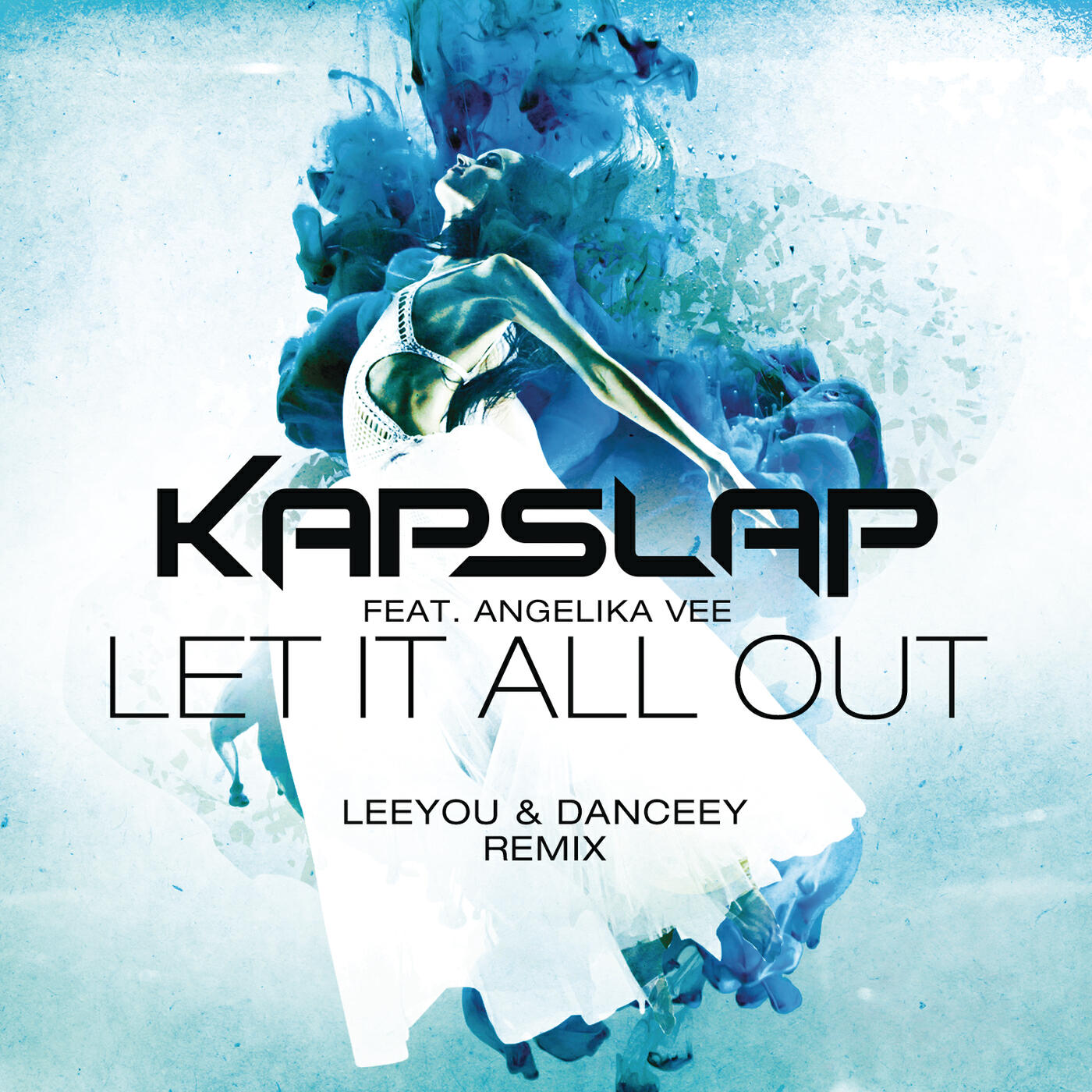 Kap Slap - Let It All Out (Leeyou & Danceey Radio Edit)