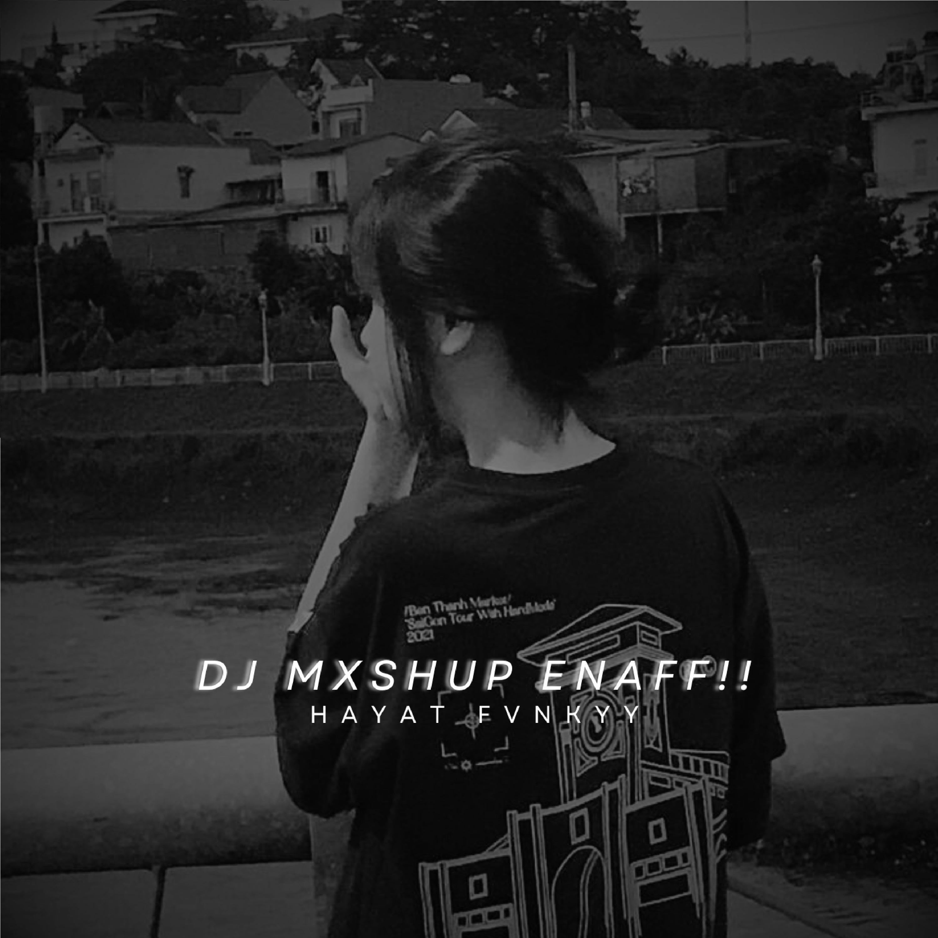 Постер альбома DJ Mxshup ENAFF!!