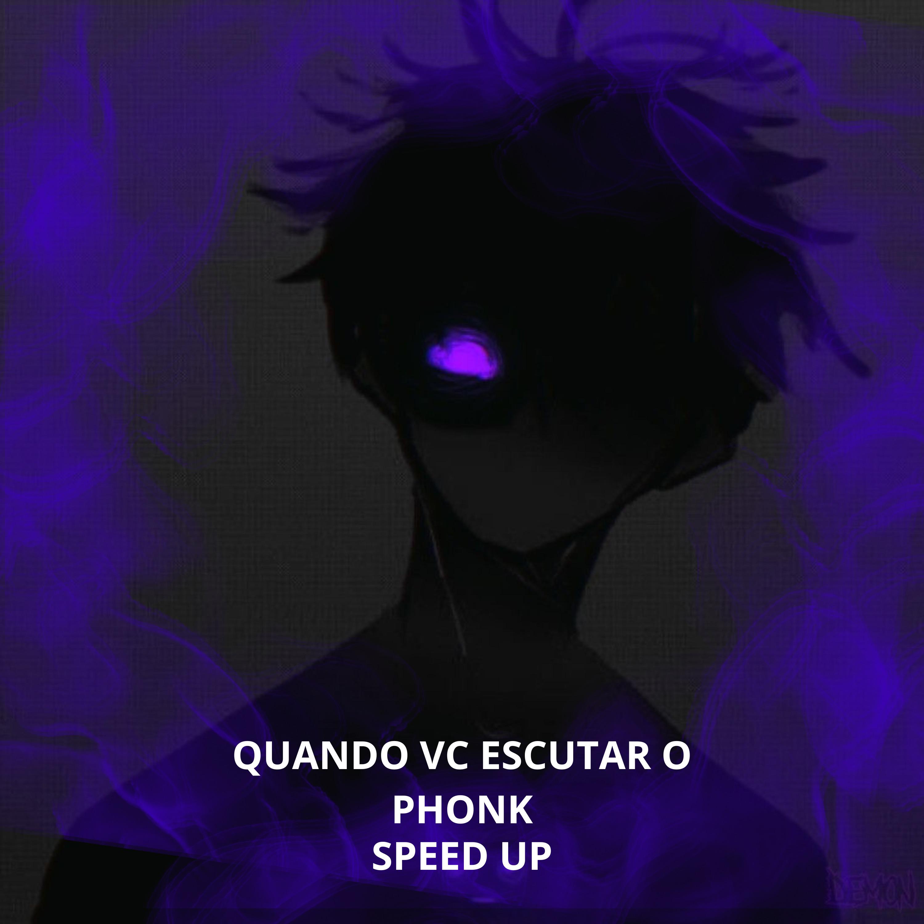 Постер альбома Quando Vc Escutar o Phonk (Speed Up)