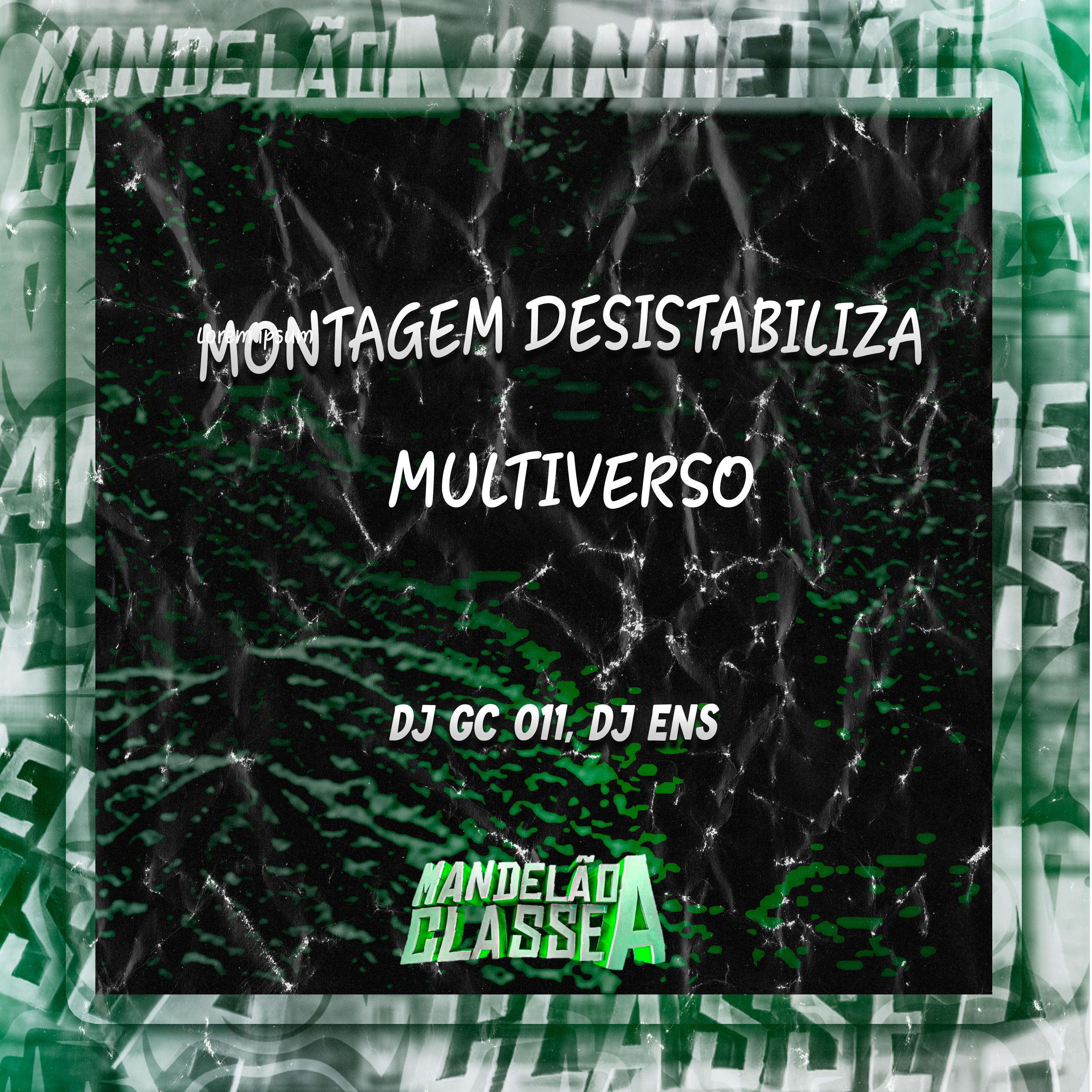 Постер альбома Montagem Desistabiliza Multiverso