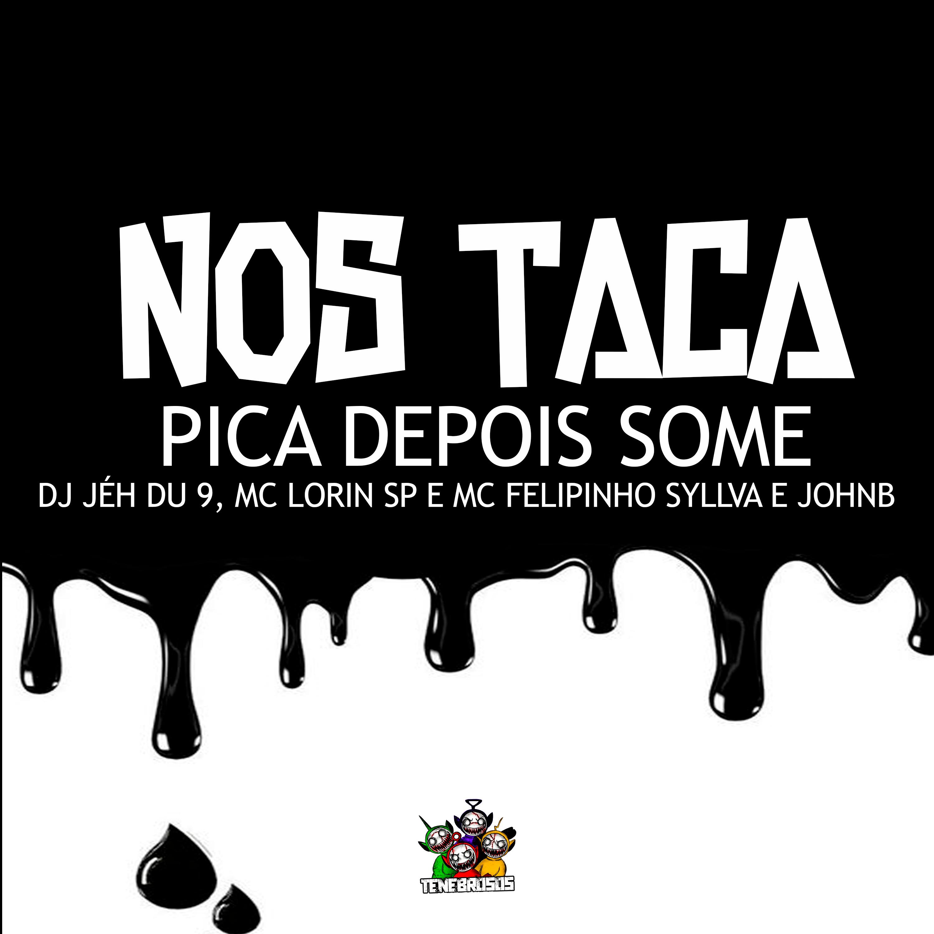 Постер альбома Nos Taca Pica Depois Some