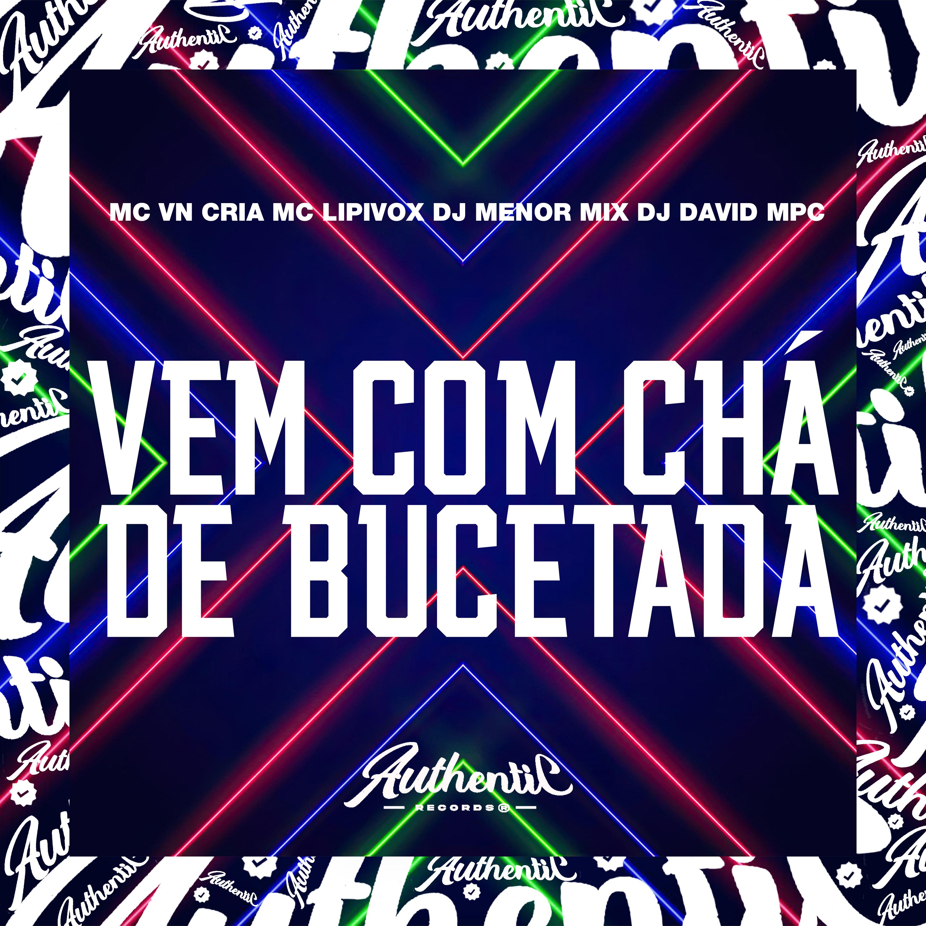 Постер альбома Vem Com Chá de Bucetada