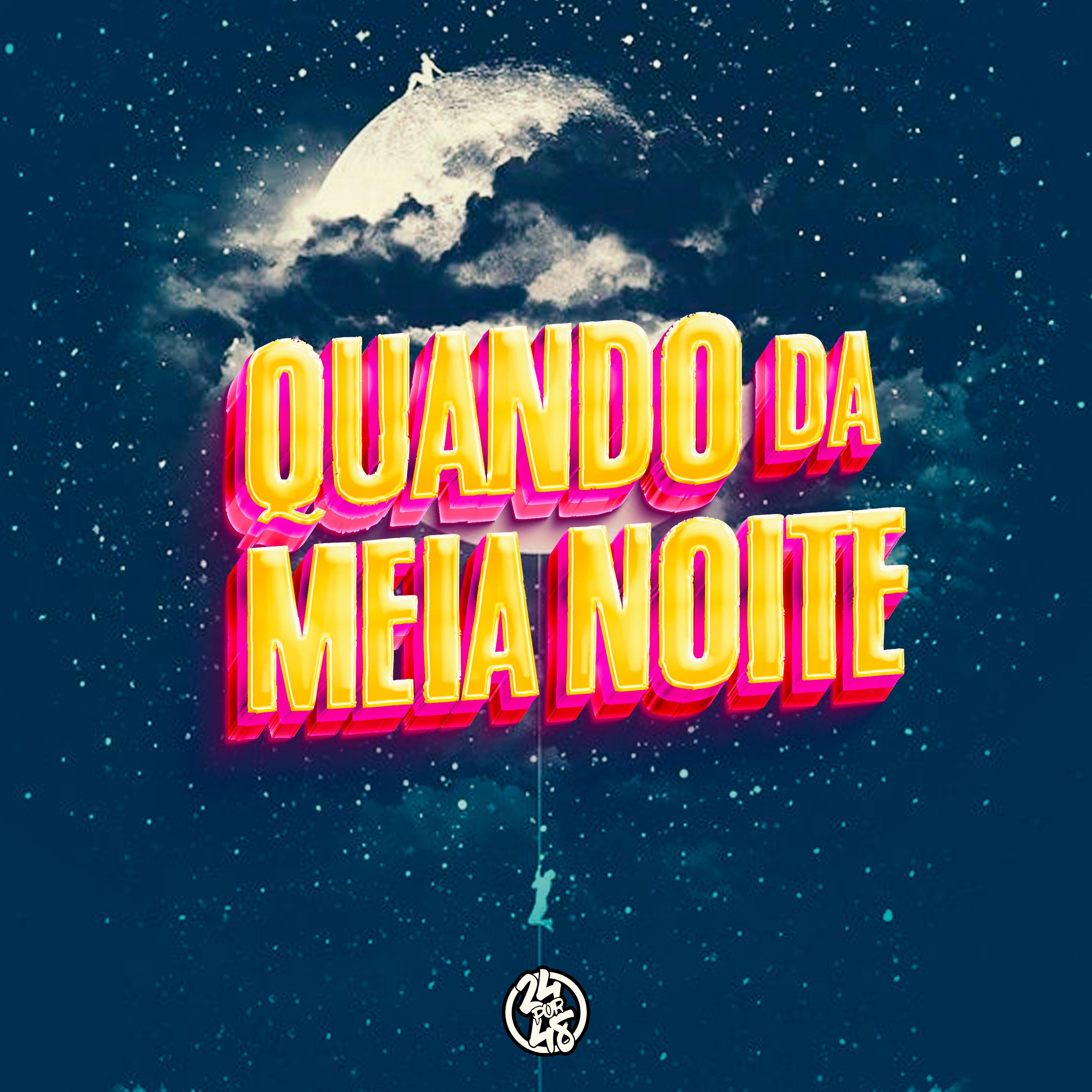 Постер альбома Quando Dá Meia Noite