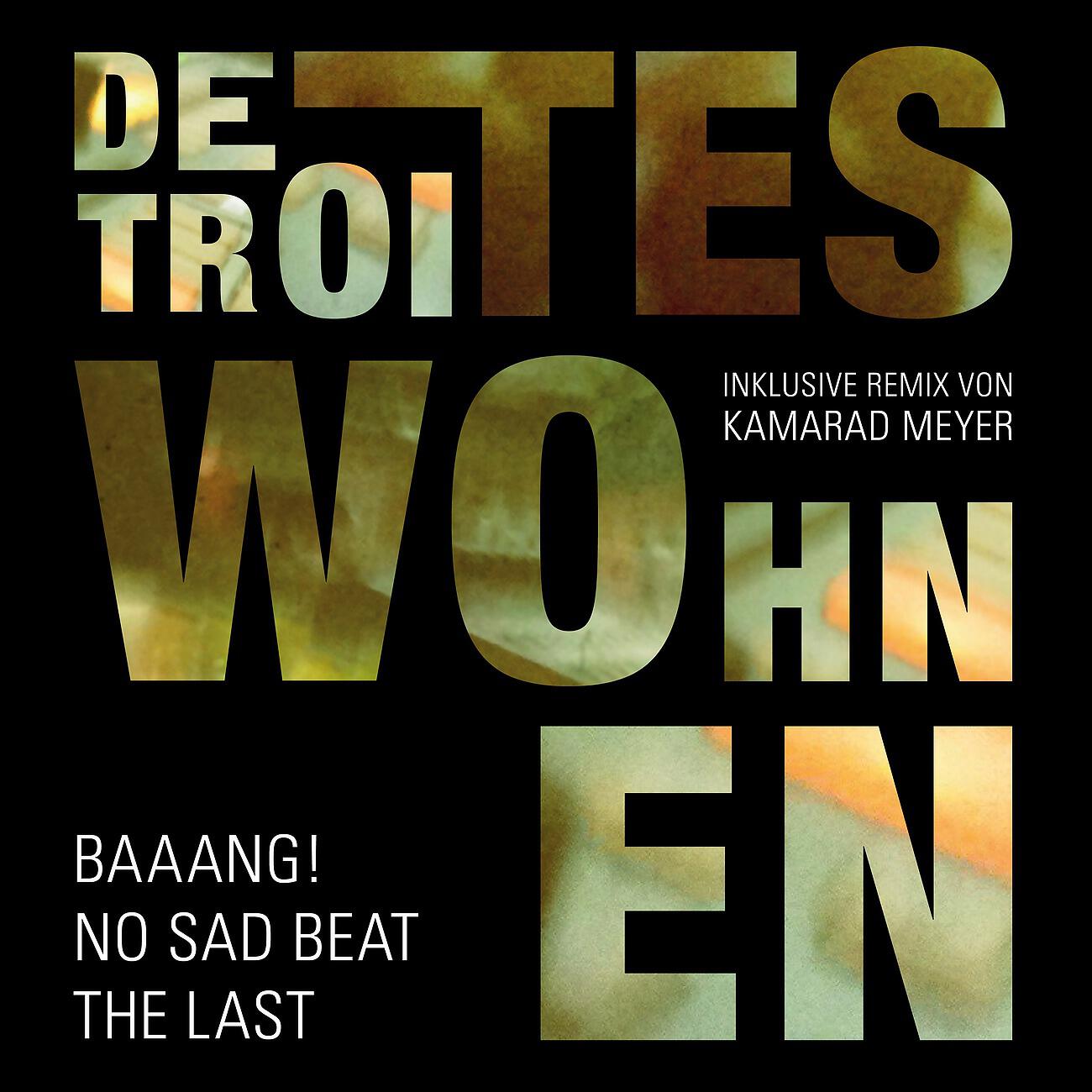 Detroites Wohnen - Baaang! (Kamarad Meyer Remix)