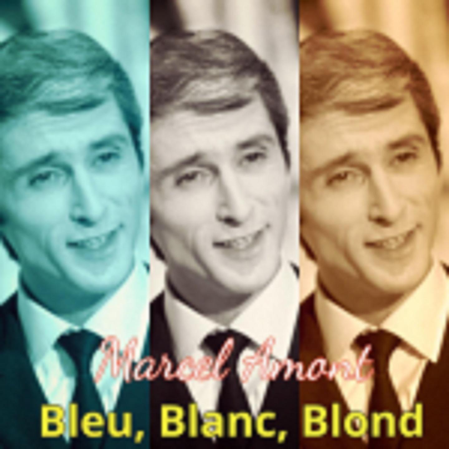 Постер альбома Bleu, Blanc, Blond