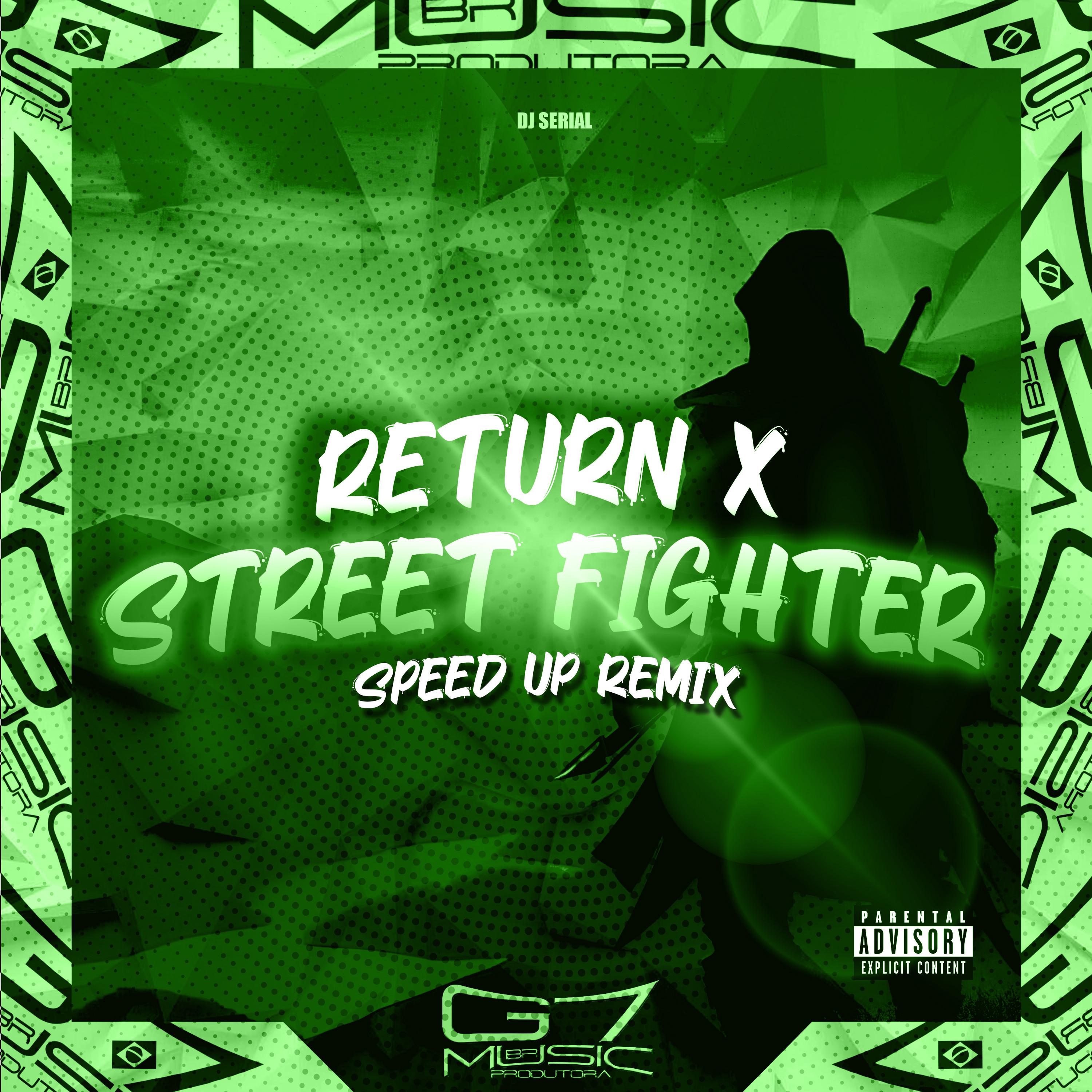 Постер альбома Return X Street Fighter - Speed Up Remix
