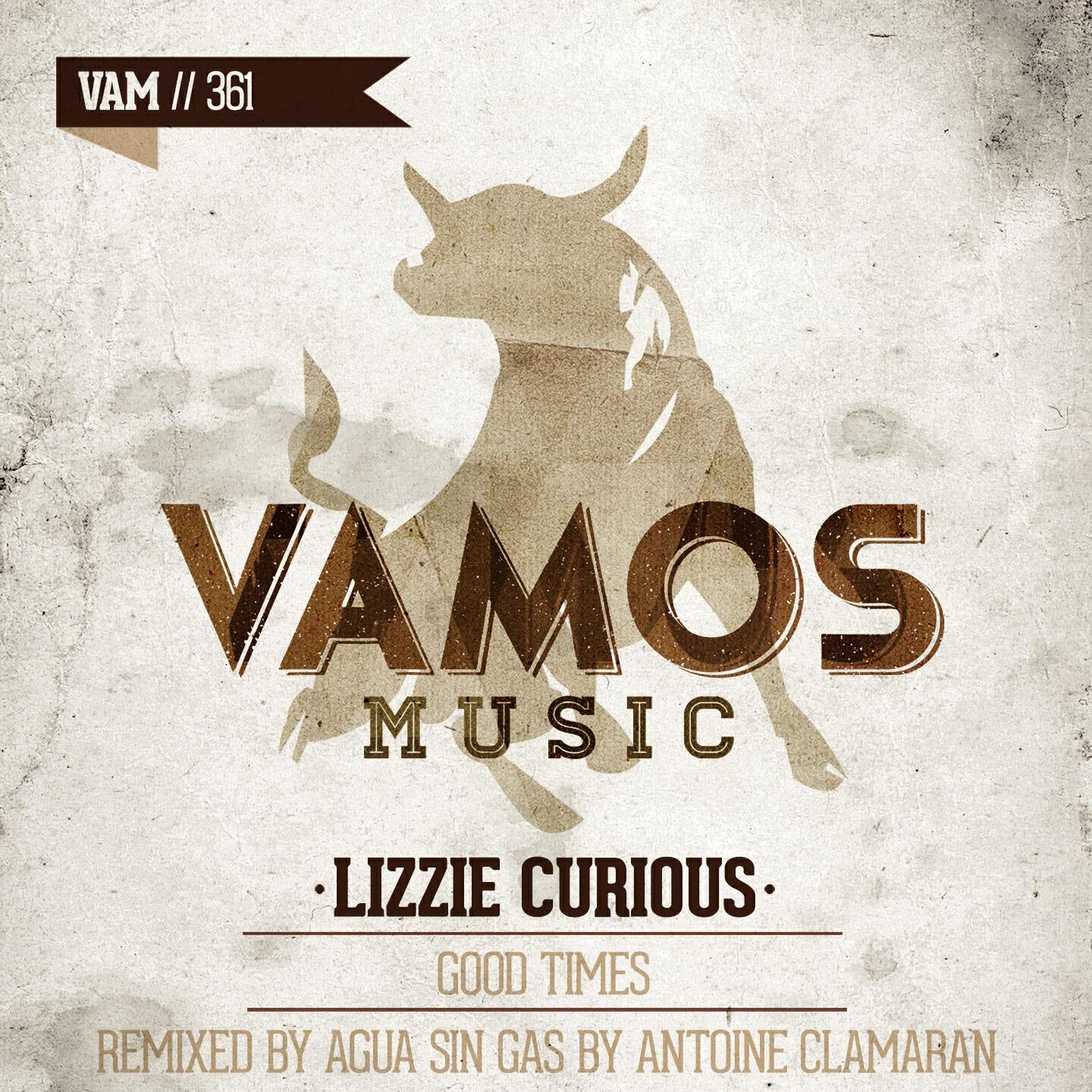 Lizzie Curious - Good Times (Agua Sin Gas by Antoine Clamaran Remix)