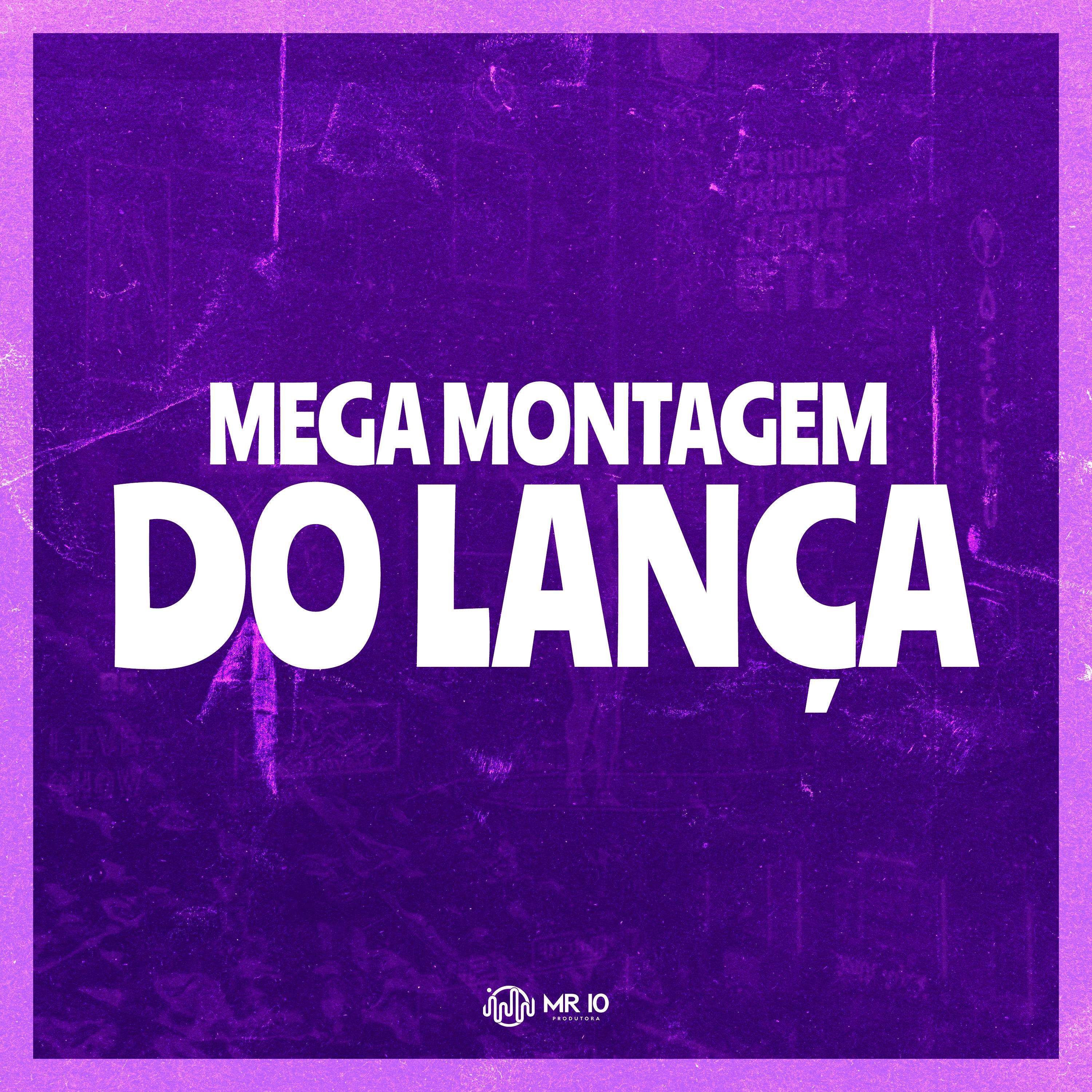 Постер альбома Mega Montagem do Lança