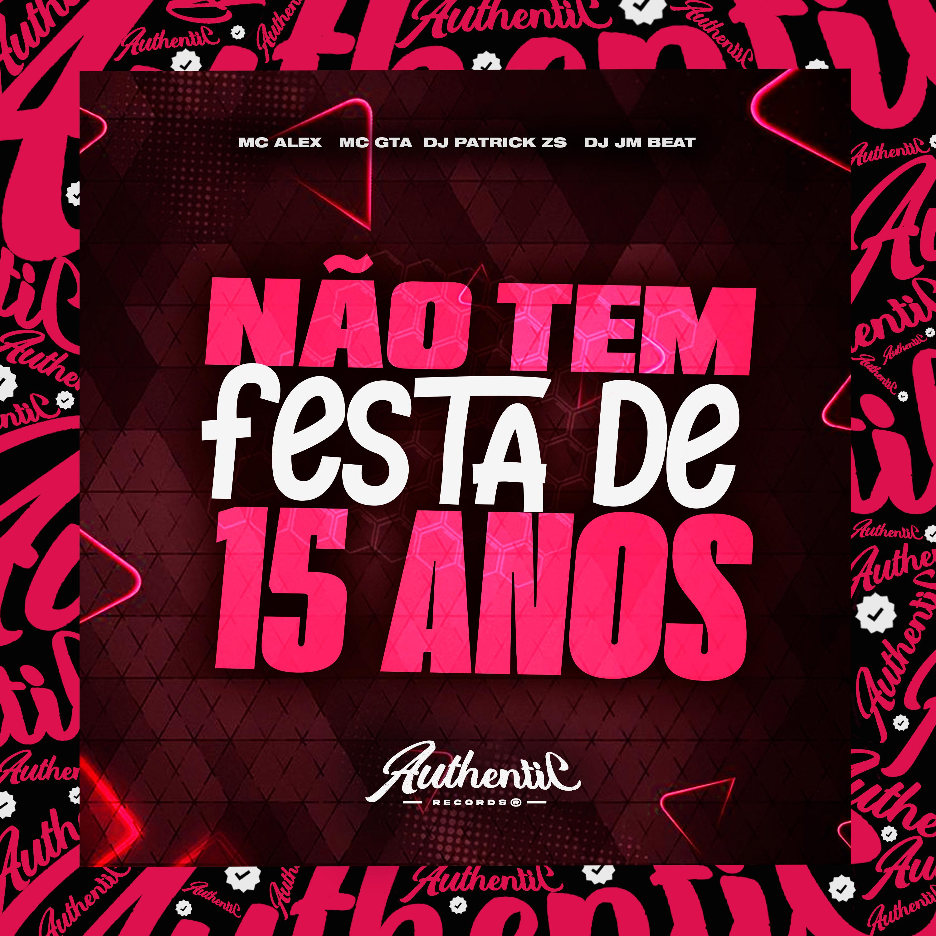 Постер альбома Não Tem Festa de 15 Anos