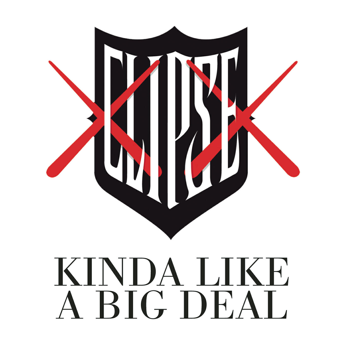 Clipse - Kinda Like a Big Deal