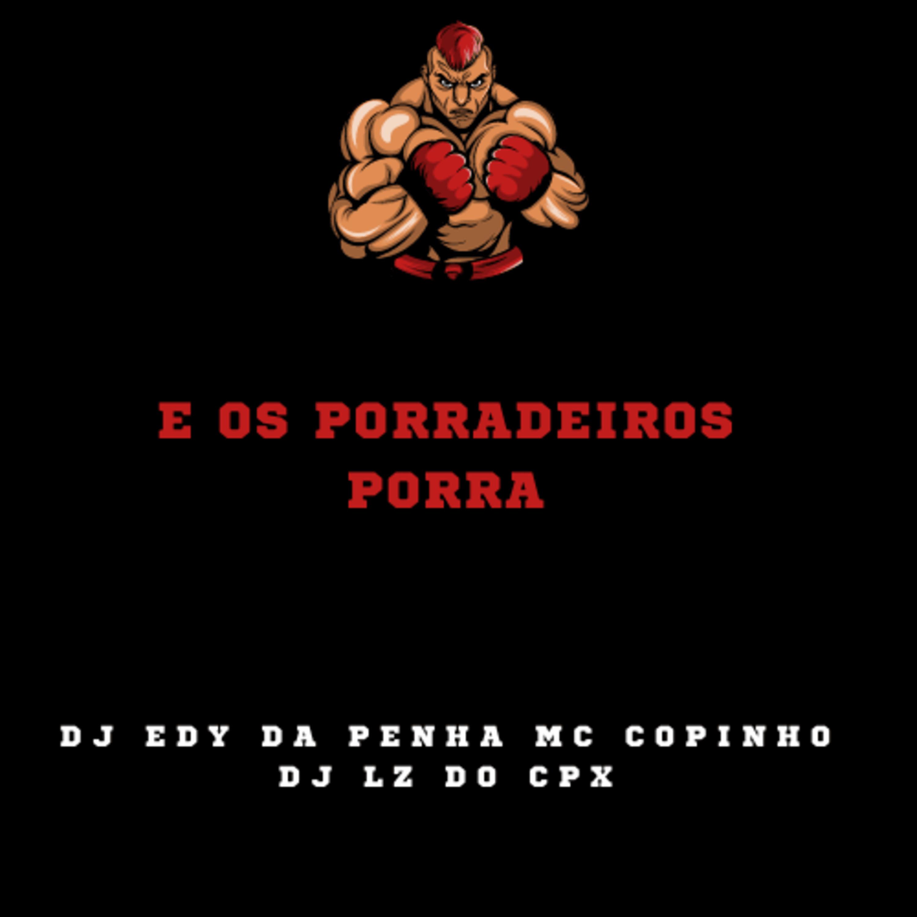 Постер альбома E os Porradeiros Porra