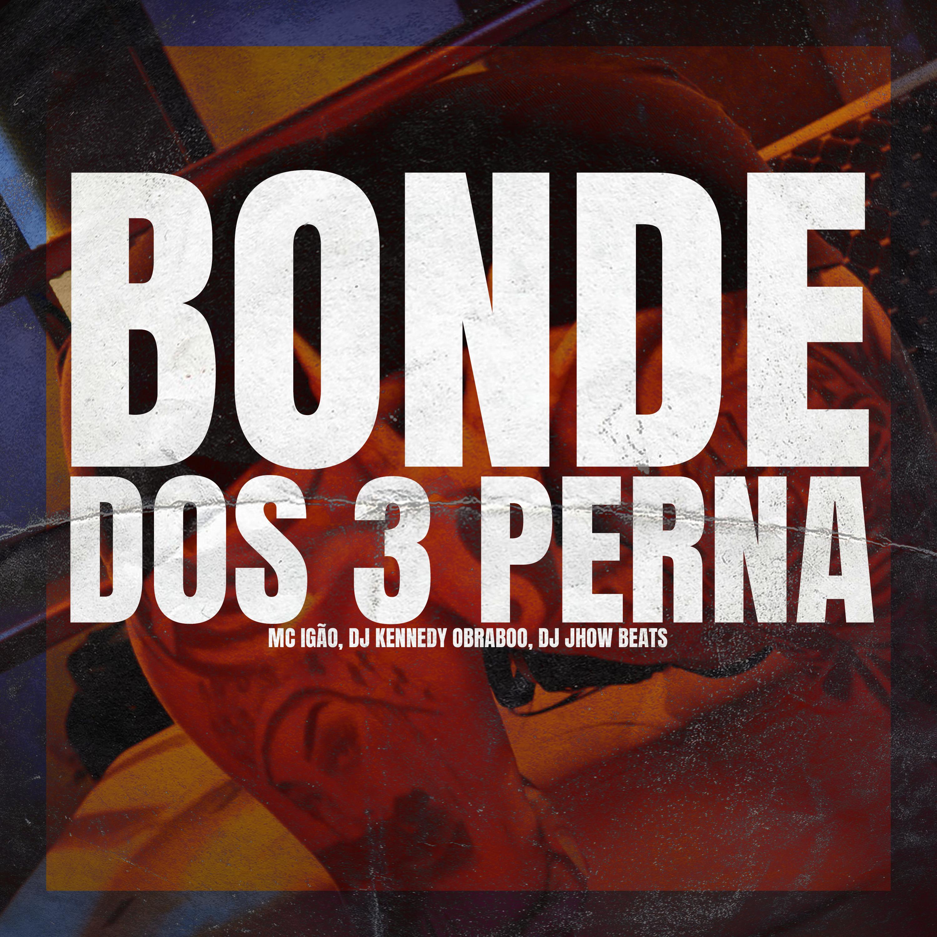 Постер альбома Bonde dos 3 Perna