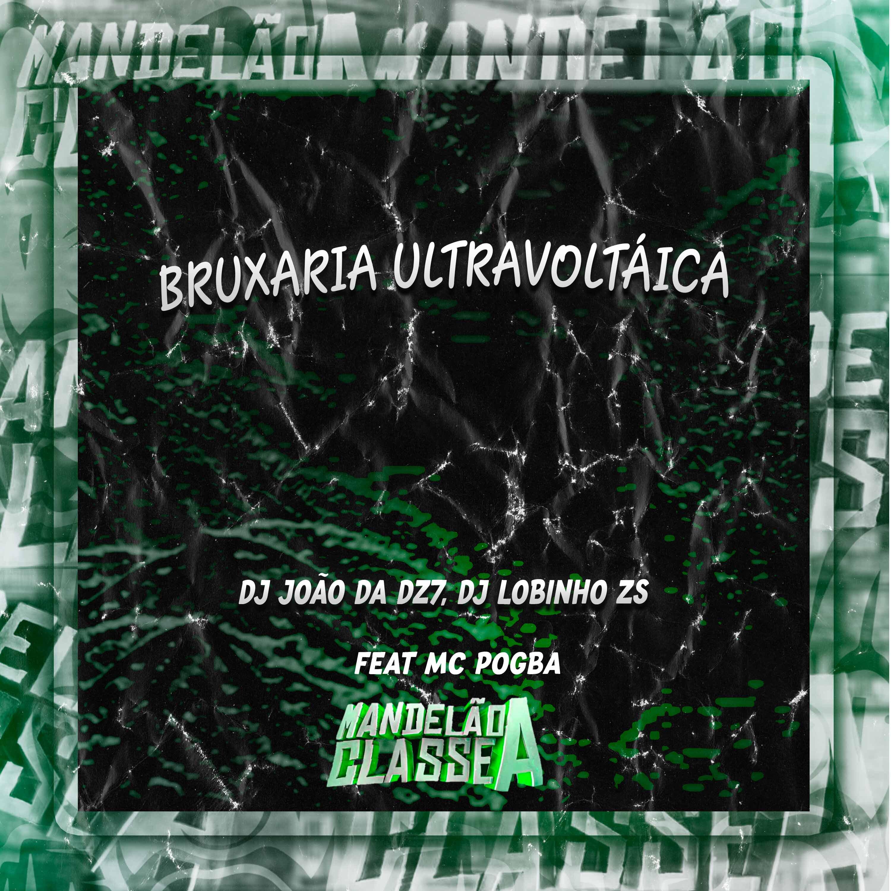 Постер альбома Bruxaria Ultravoltáica