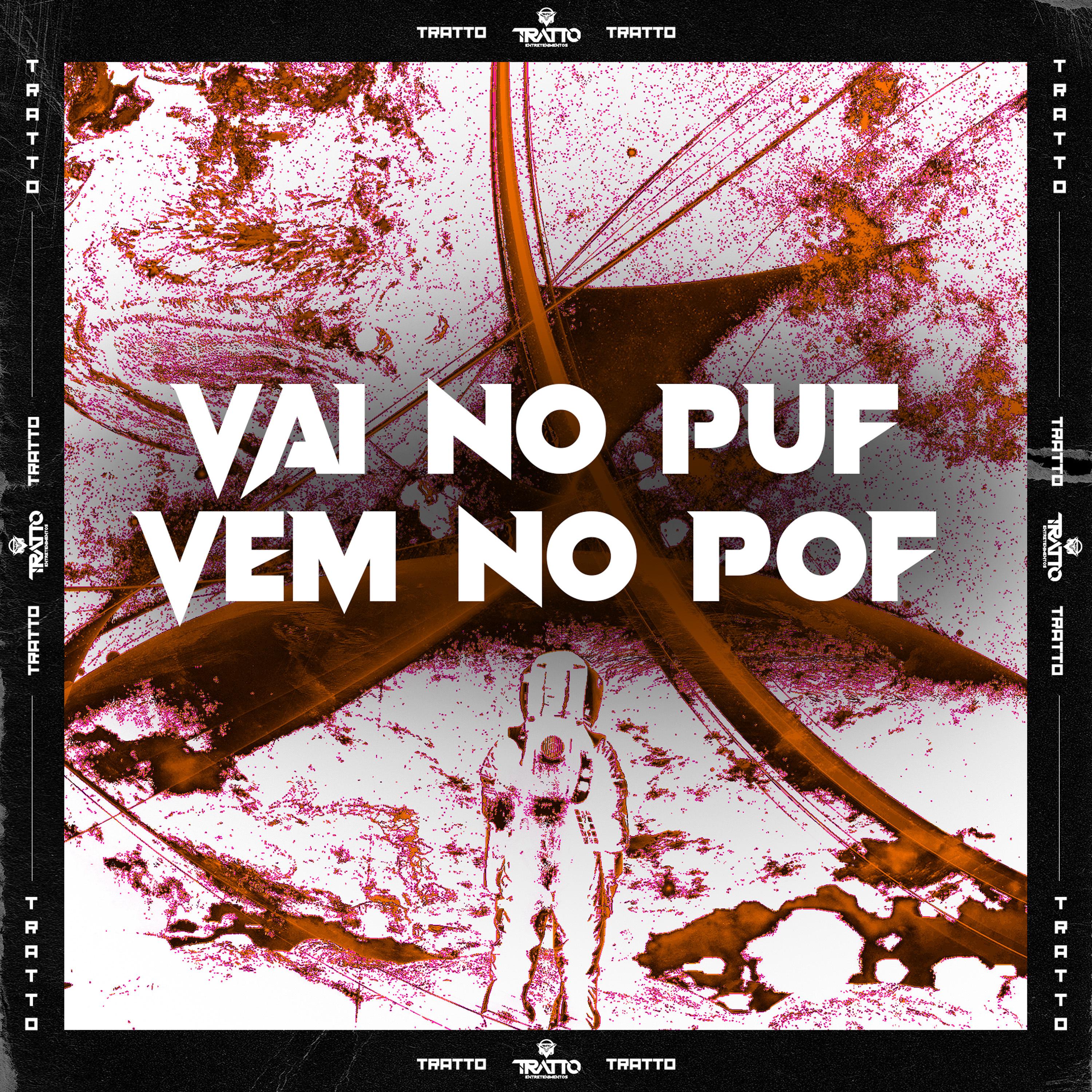 Постер альбома Vai no Puf Vem no Pof