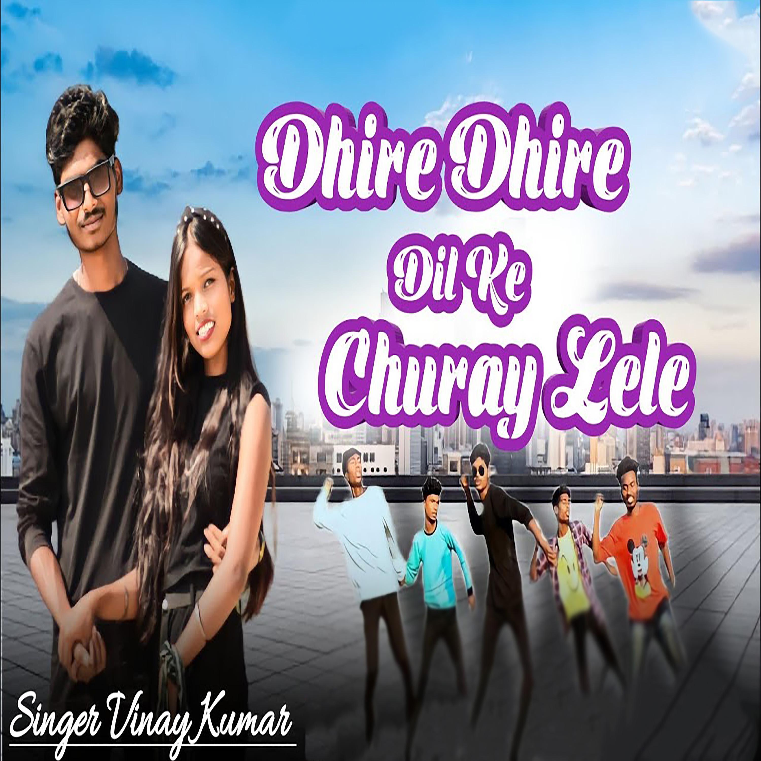 Постер альбома Dhire Dhire Dil Ke Churay Lele