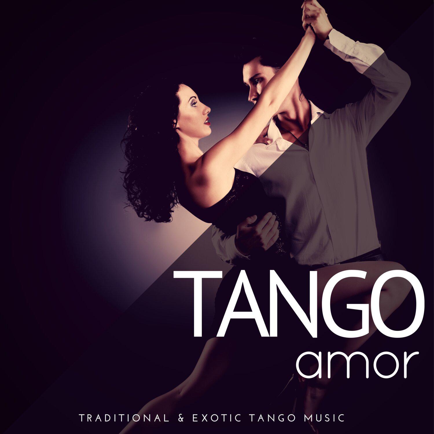 Постер альбома Tango Amor - Traditional & Exotic Tango Music