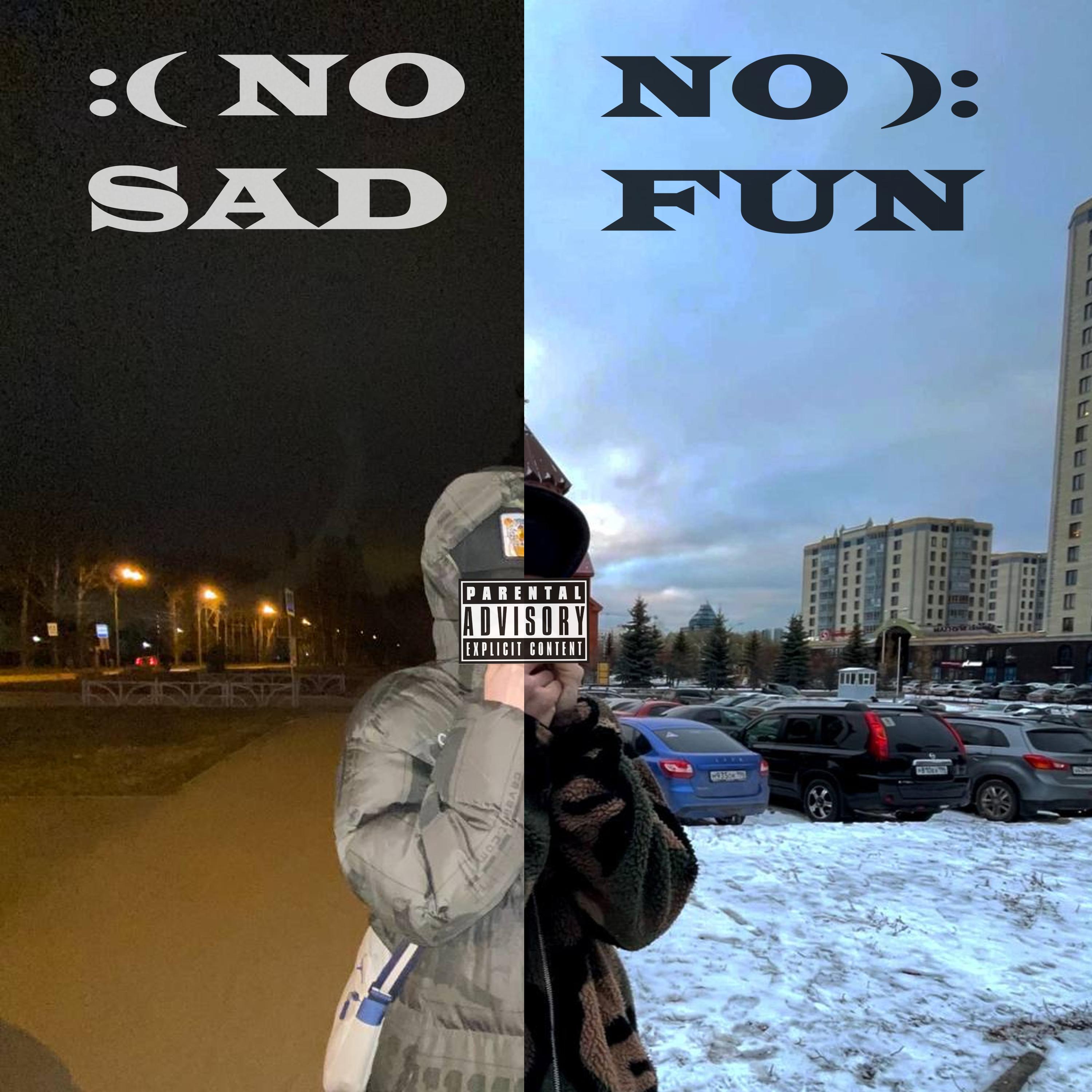 Постер альбома NO SAD, NO FUN