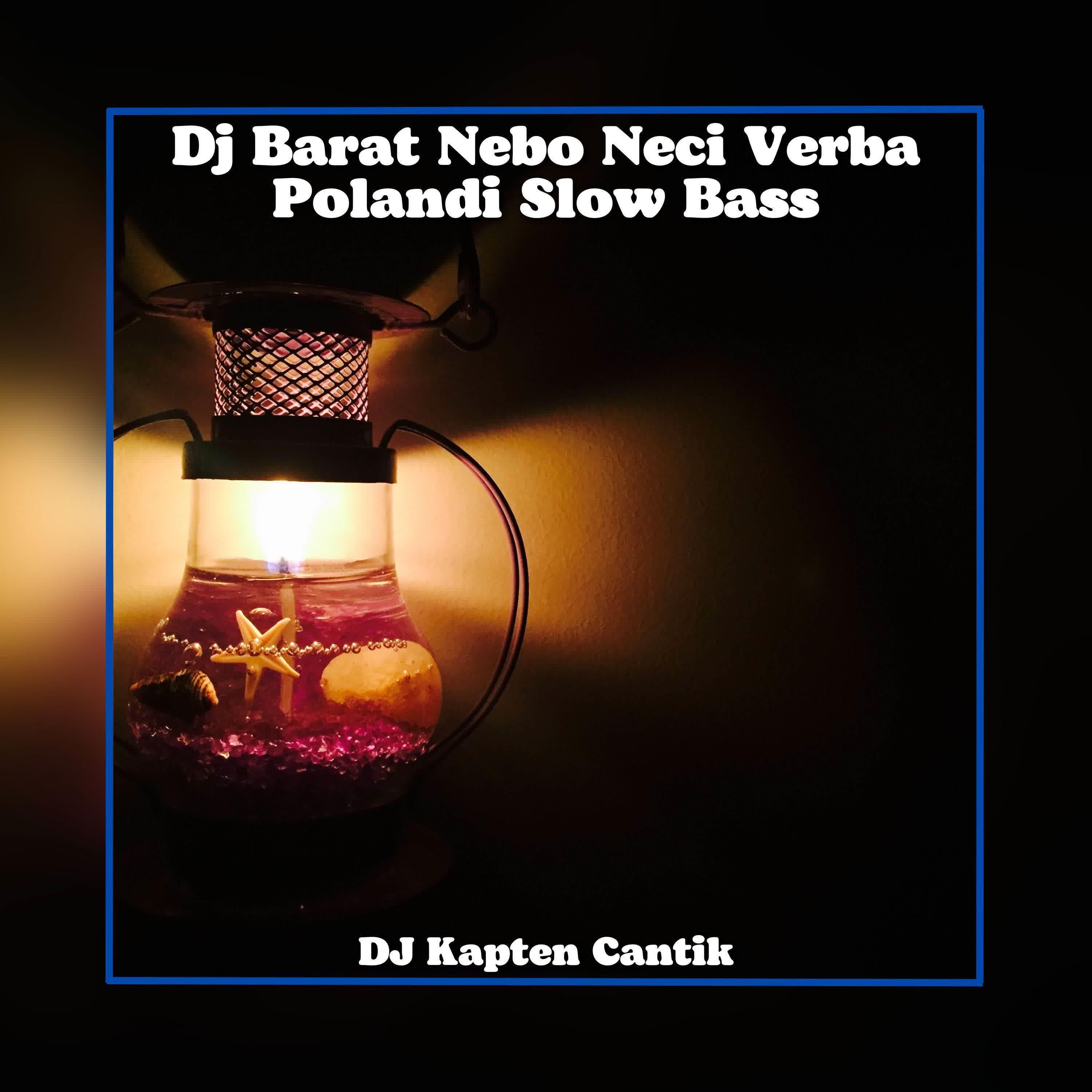 Постер альбома Dj Barat Nebo Neci Verba Polandi Slow Bass