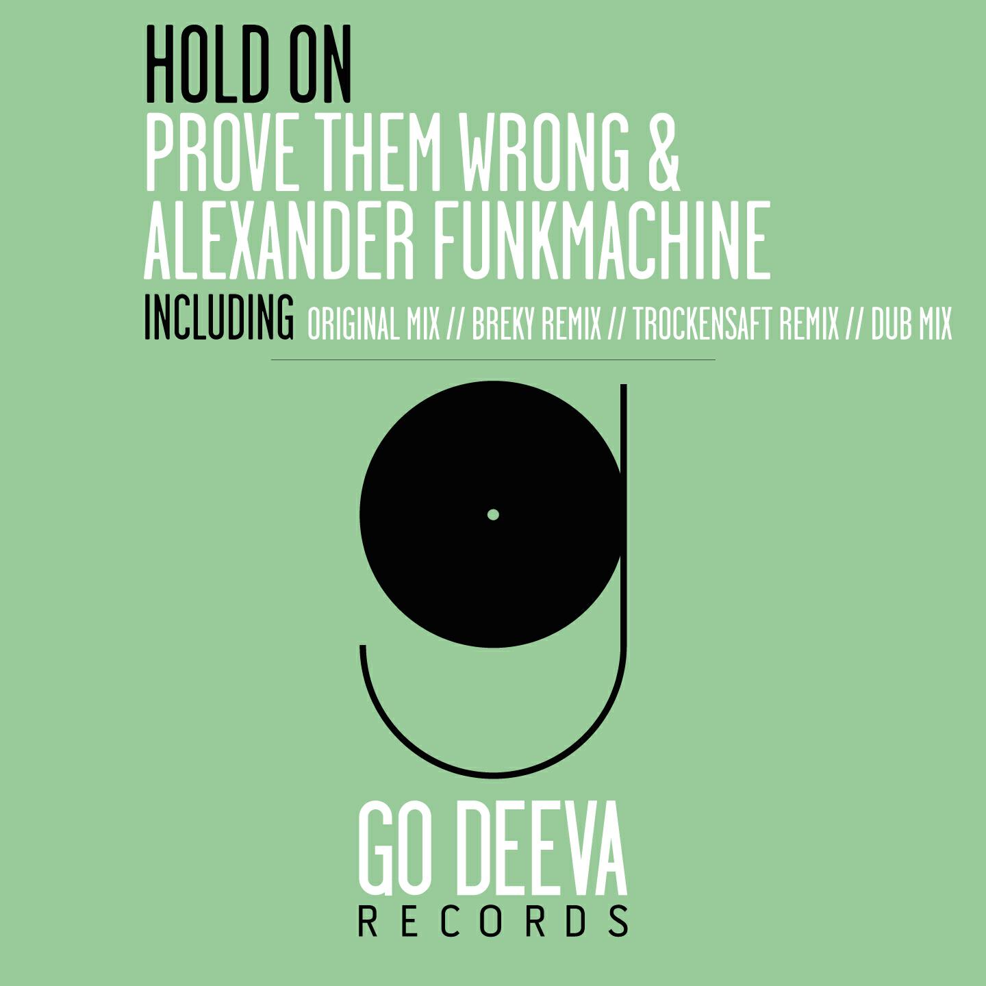 Prove Them Wrong - Hold On (Trockensaft Remix)