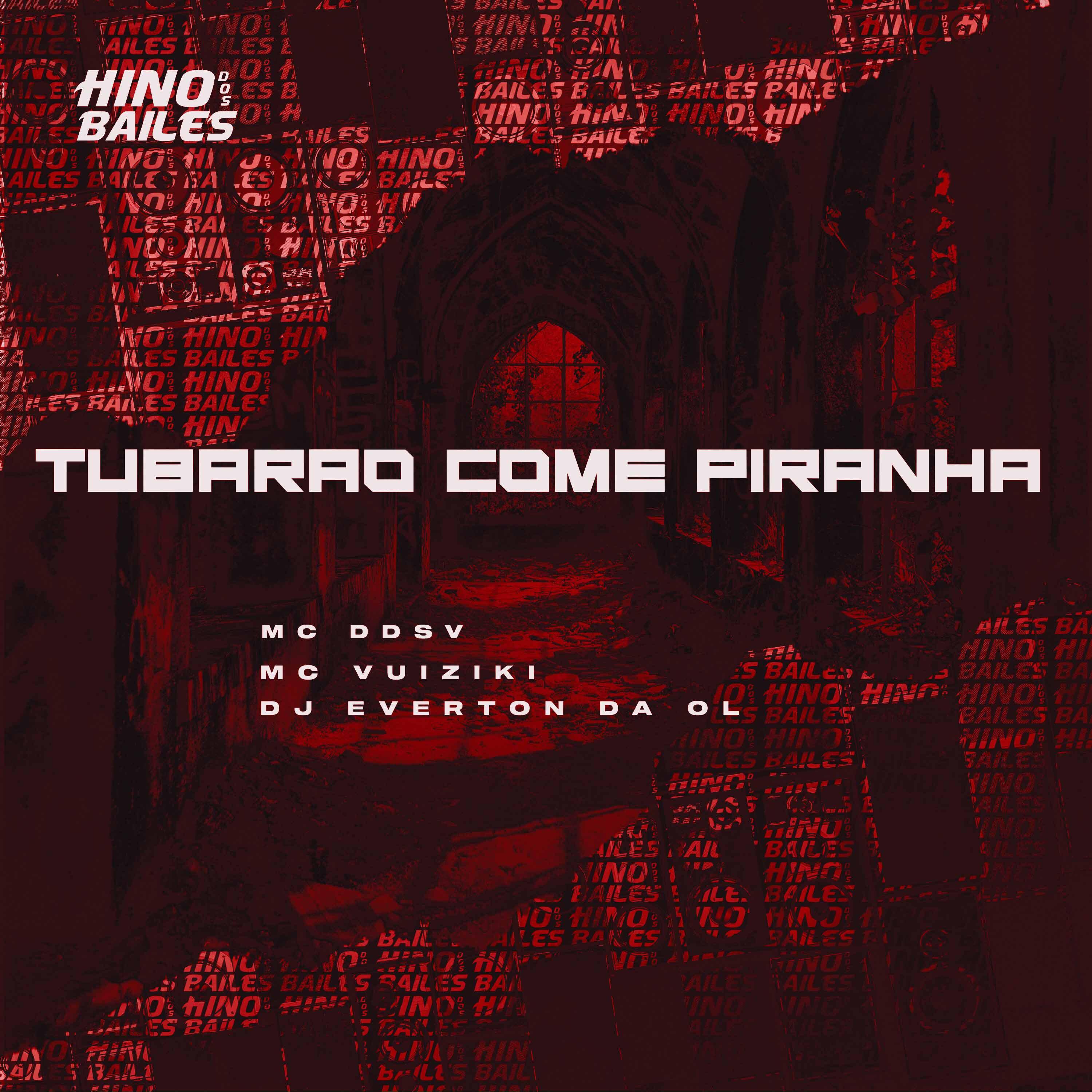 Постер альбома Tubarão Come Piranha