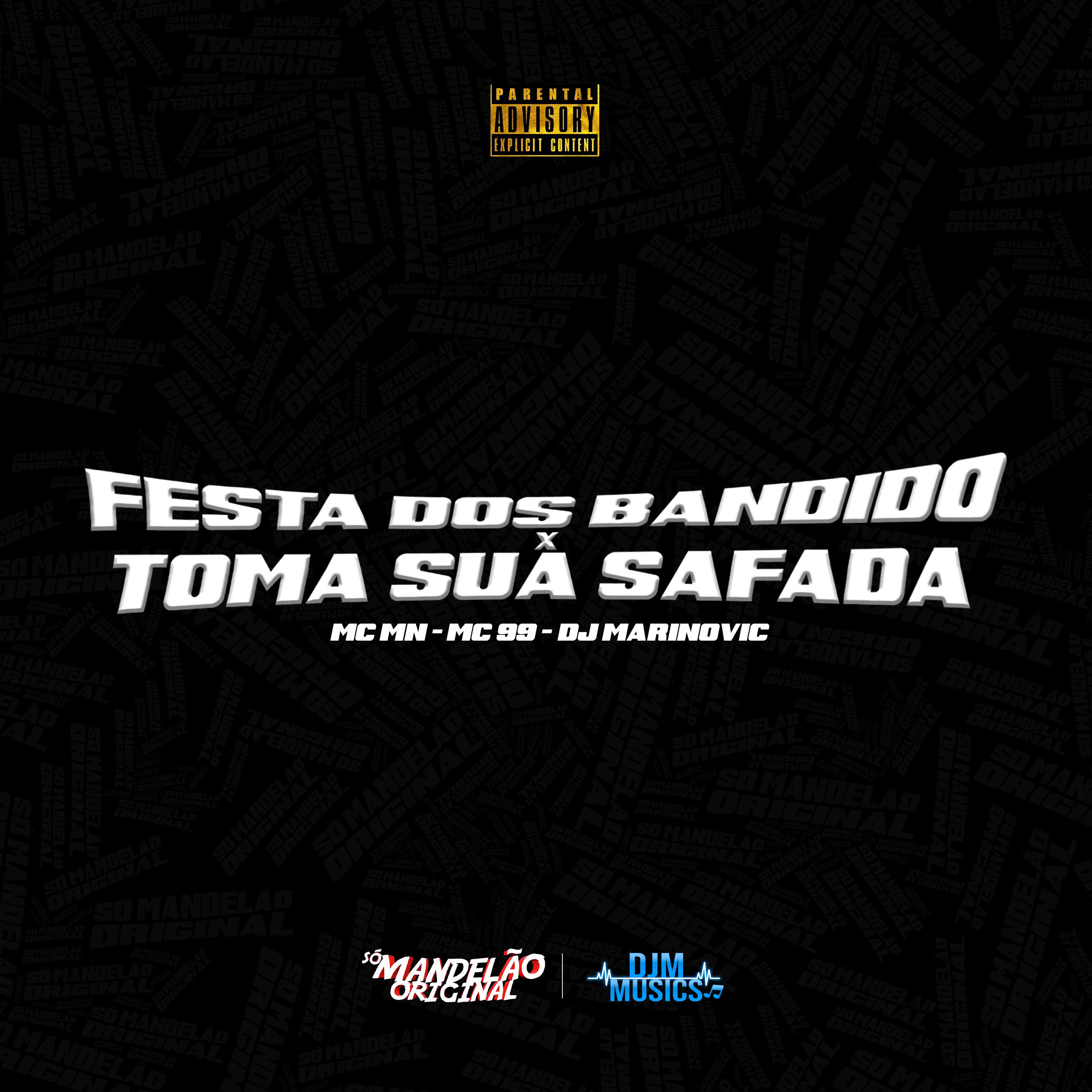 Постер альбома Festa dos Bandido X Toma Sua Safada