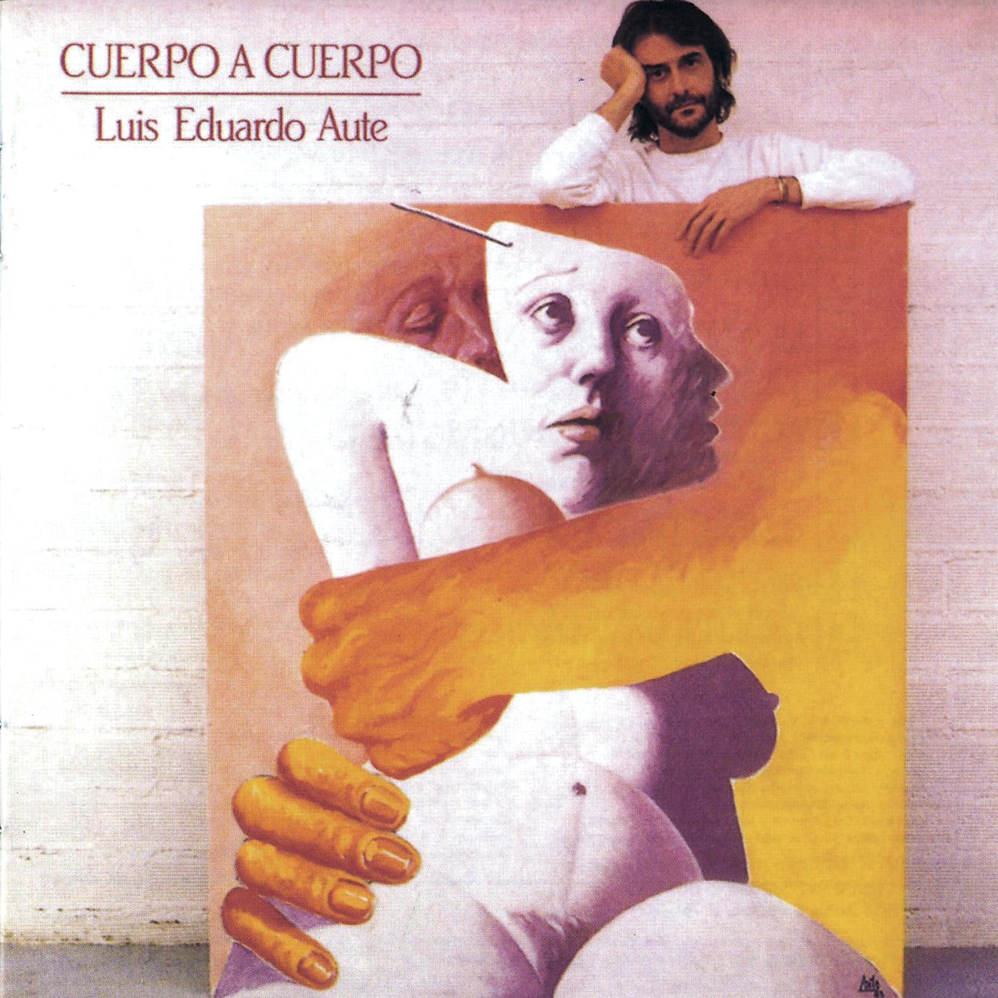 Luis Eduardo Aute - Cuerpo a Cuerpo