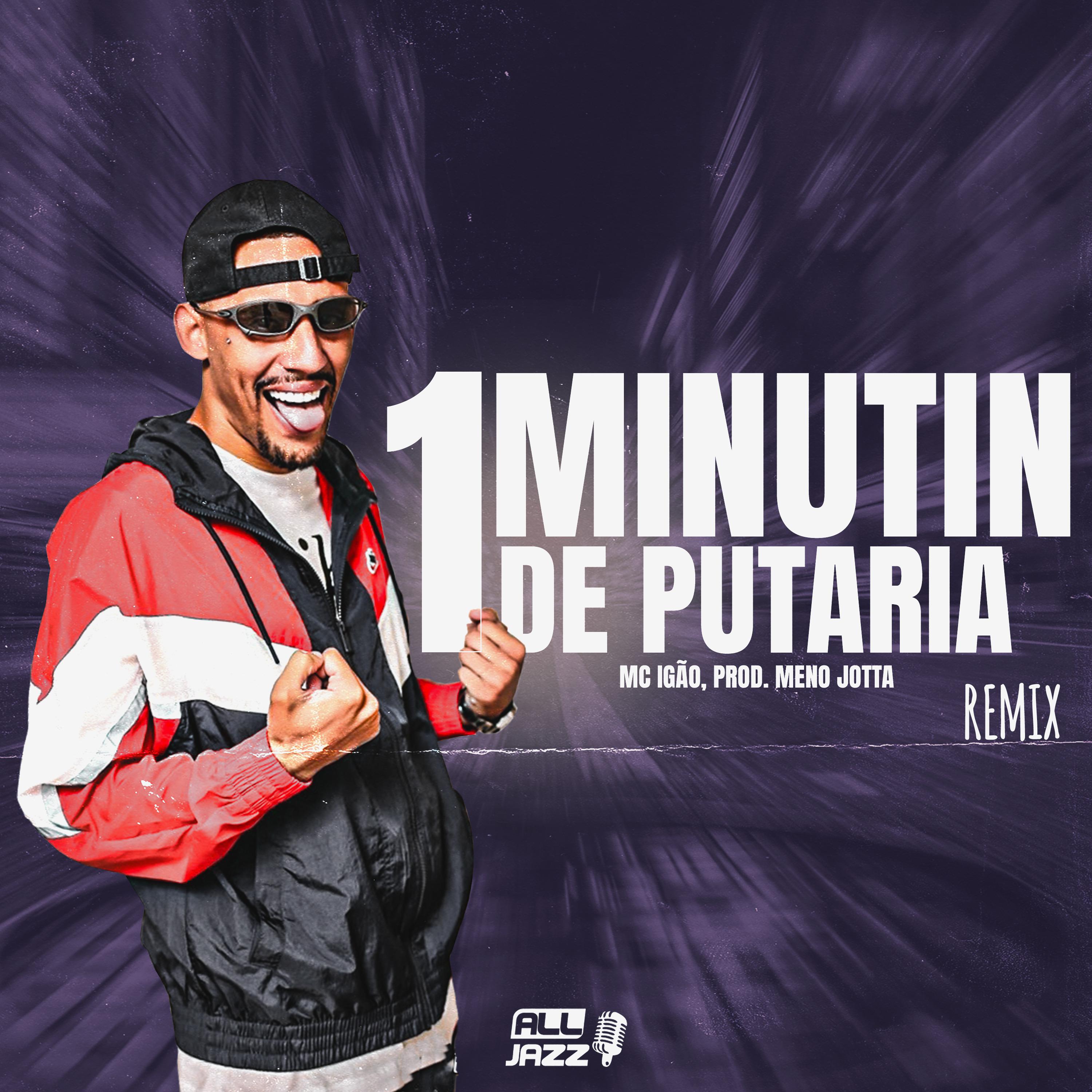 Постер альбома 1 Minutin de Putaria (Remix)