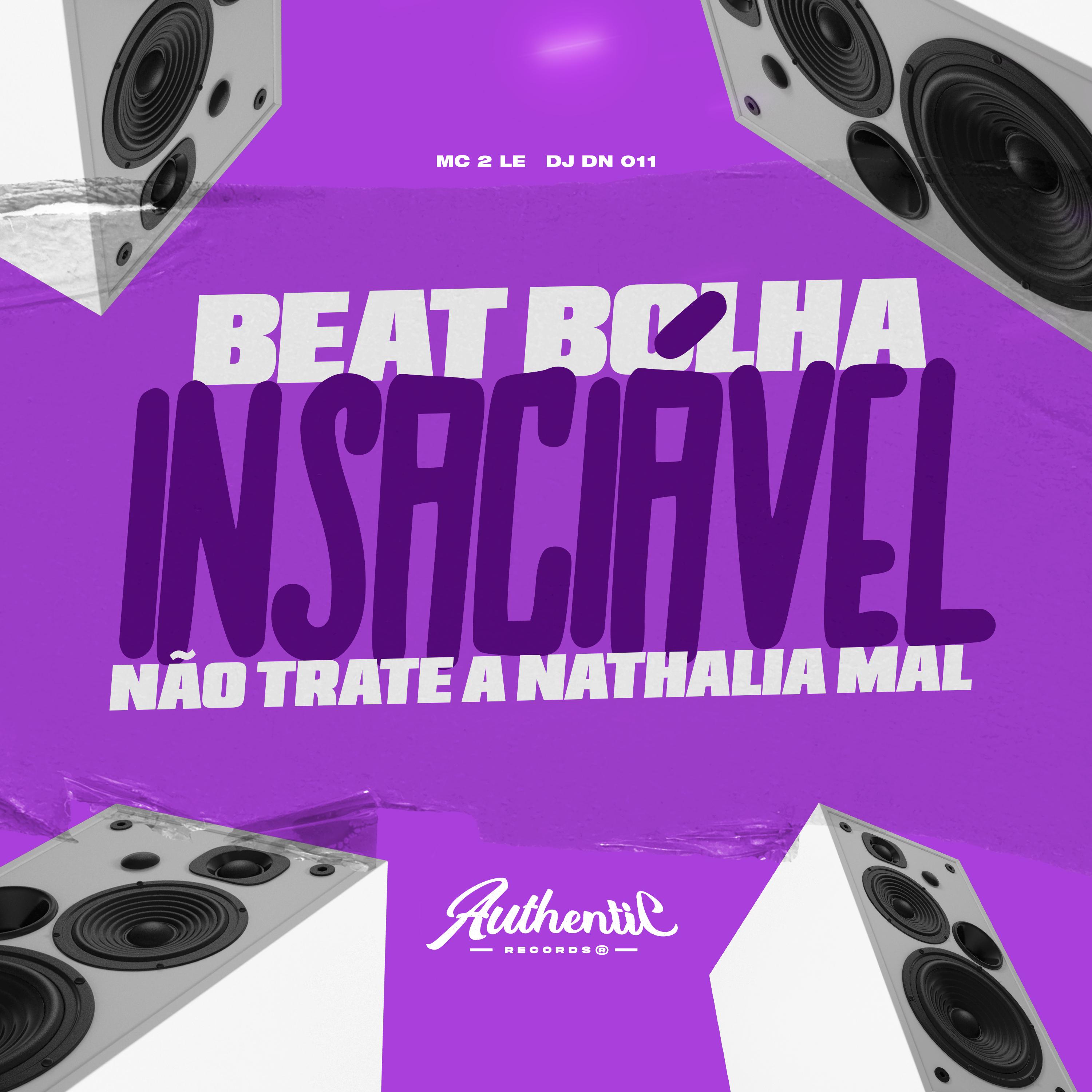 Постер альбома Beat Bolha Insaciável Não Trate a Nathalia Mal