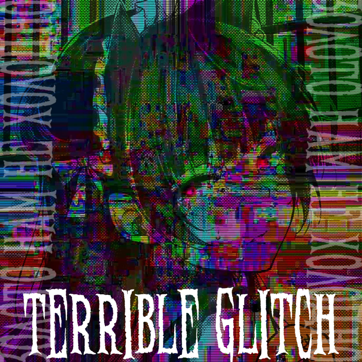 Постер альбома Terrible Glitch