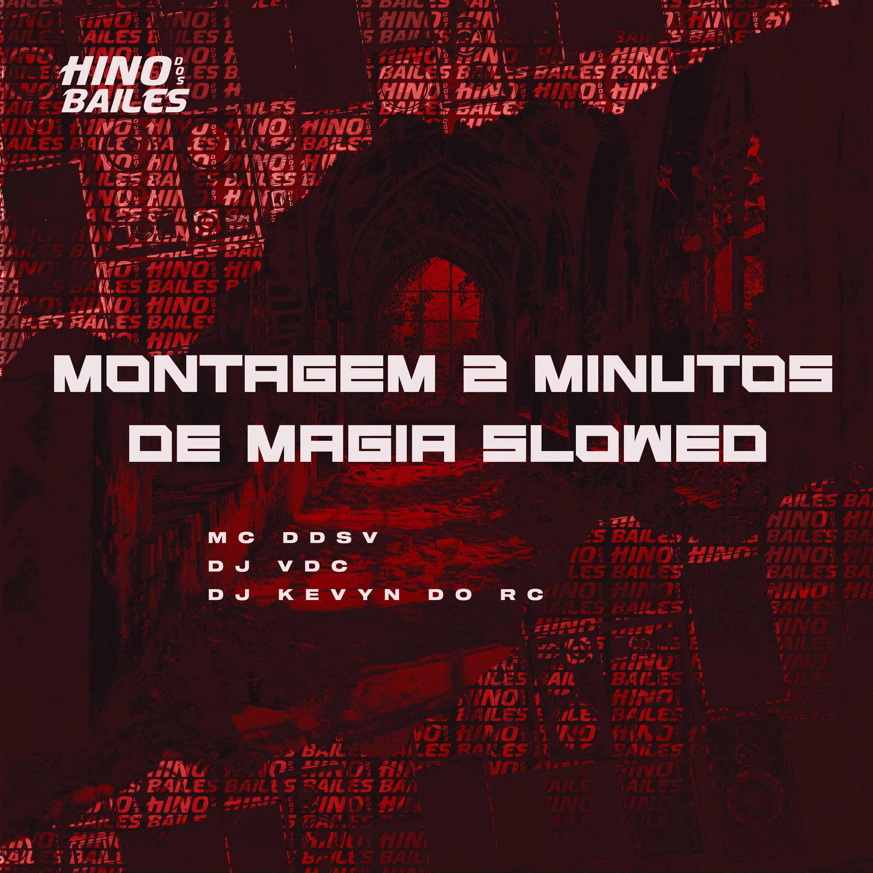 Постер альбома Montagem 2 Minutos de Magia Slowed