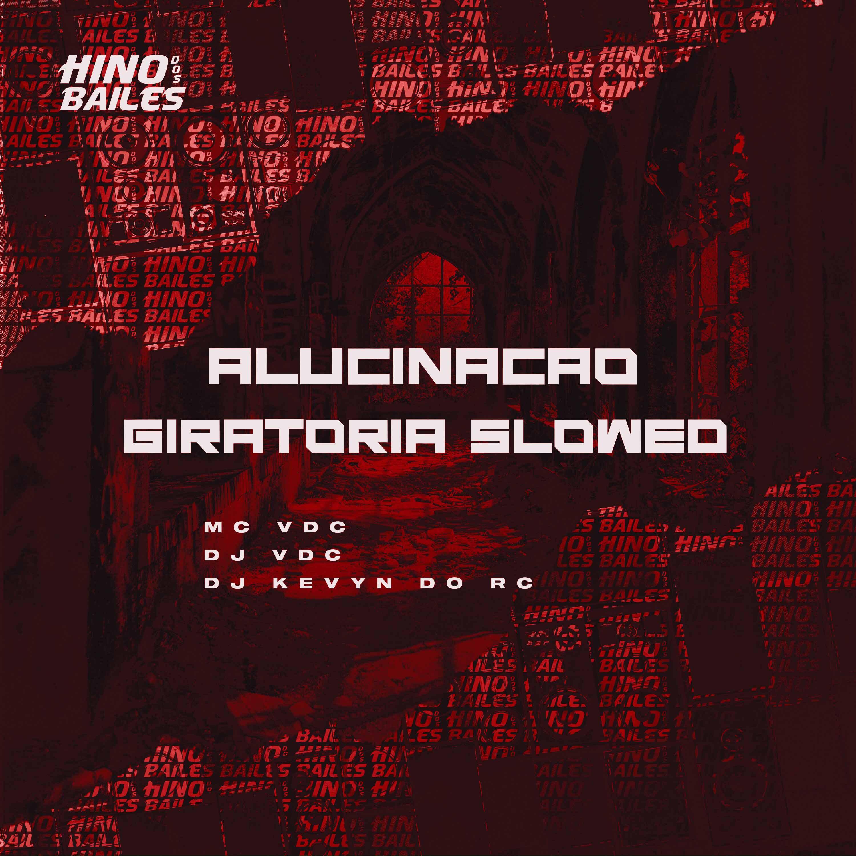 Постер альбома Alucinação Giratoria Slowed
