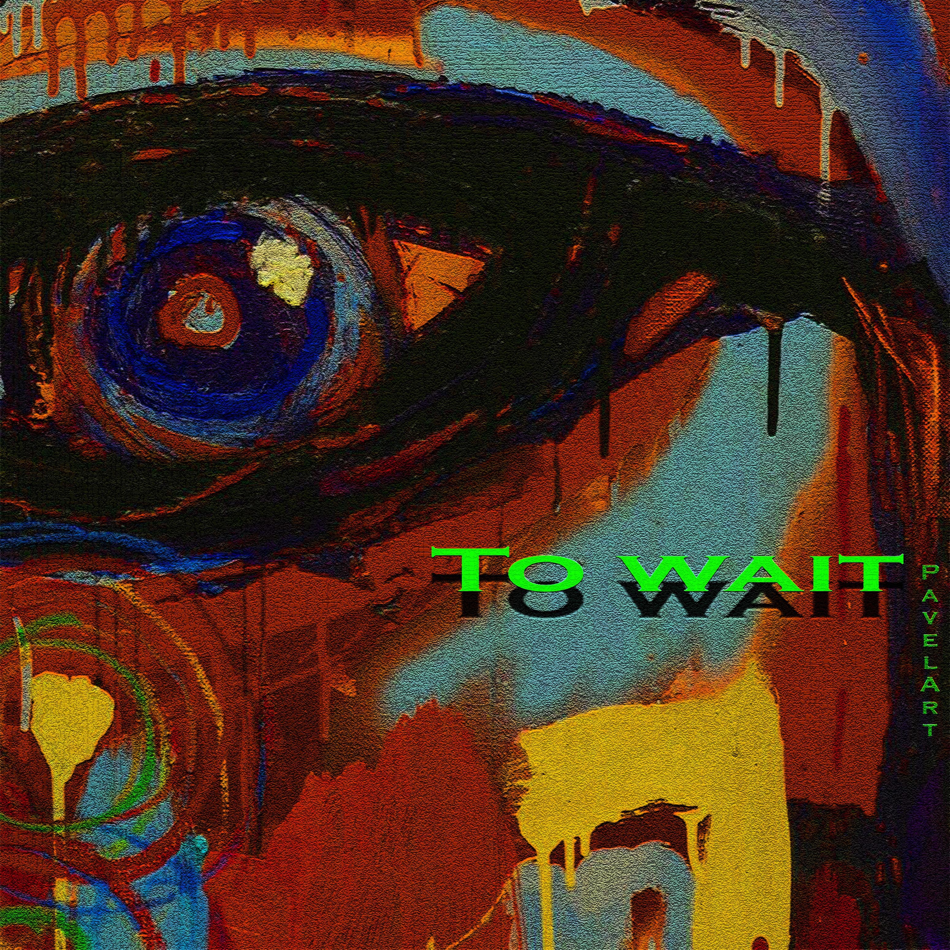 Постер альбома To Wait