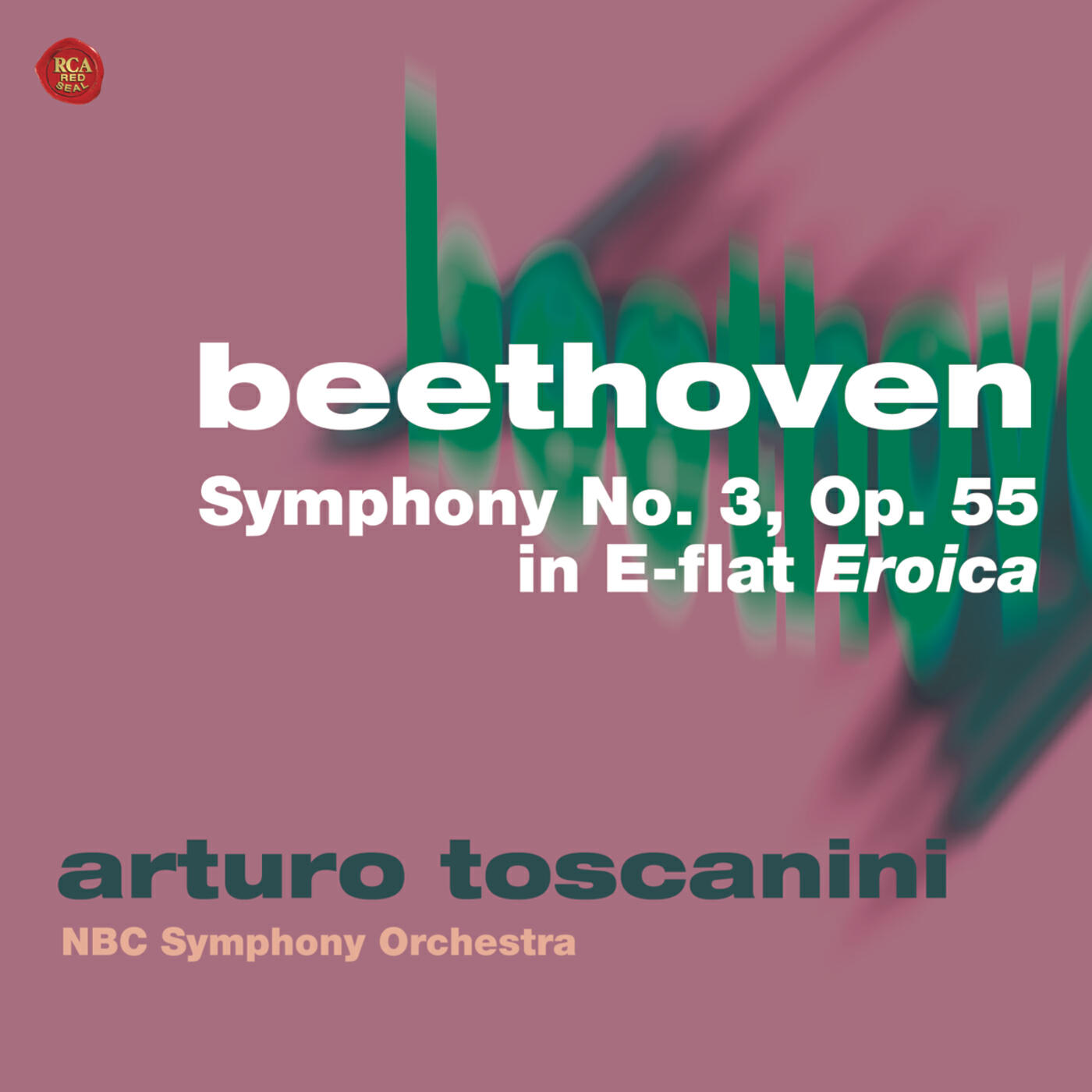 Arturo Toscanini - Symphony No. 3, Op. 55 