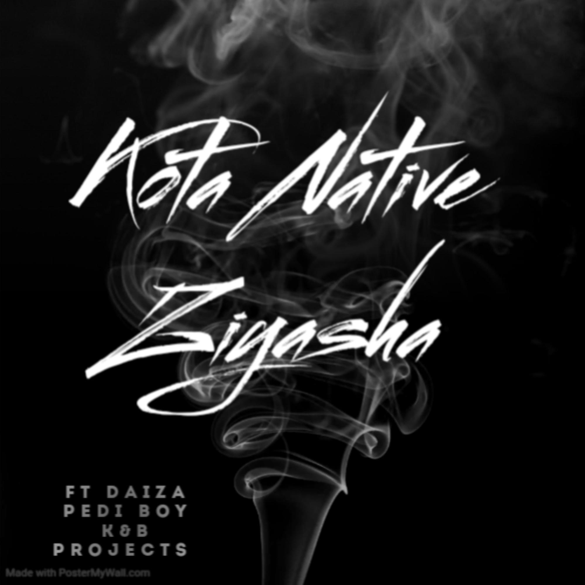 Постер альбома Ziyasha (feat. Kota Native,Pedi Boy & K&B Projects)