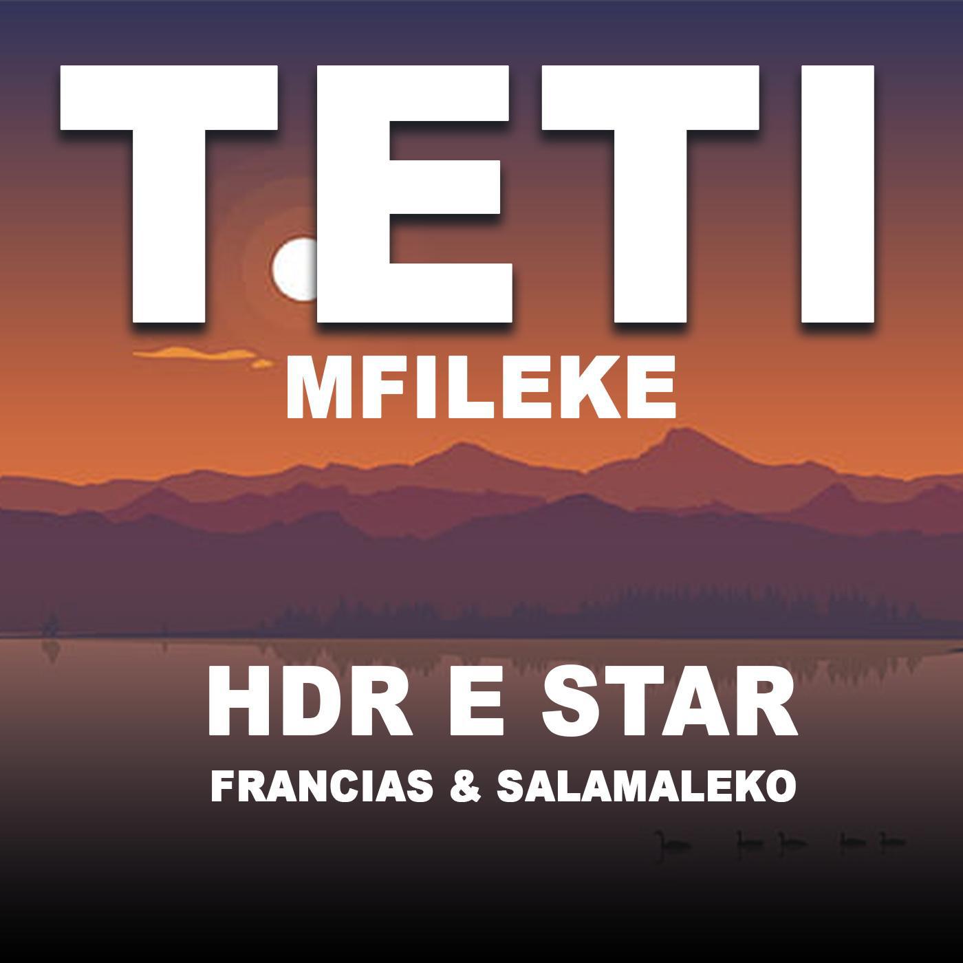 Постер альбома Teti Mfileke (feat. Francias & Salamaleko)