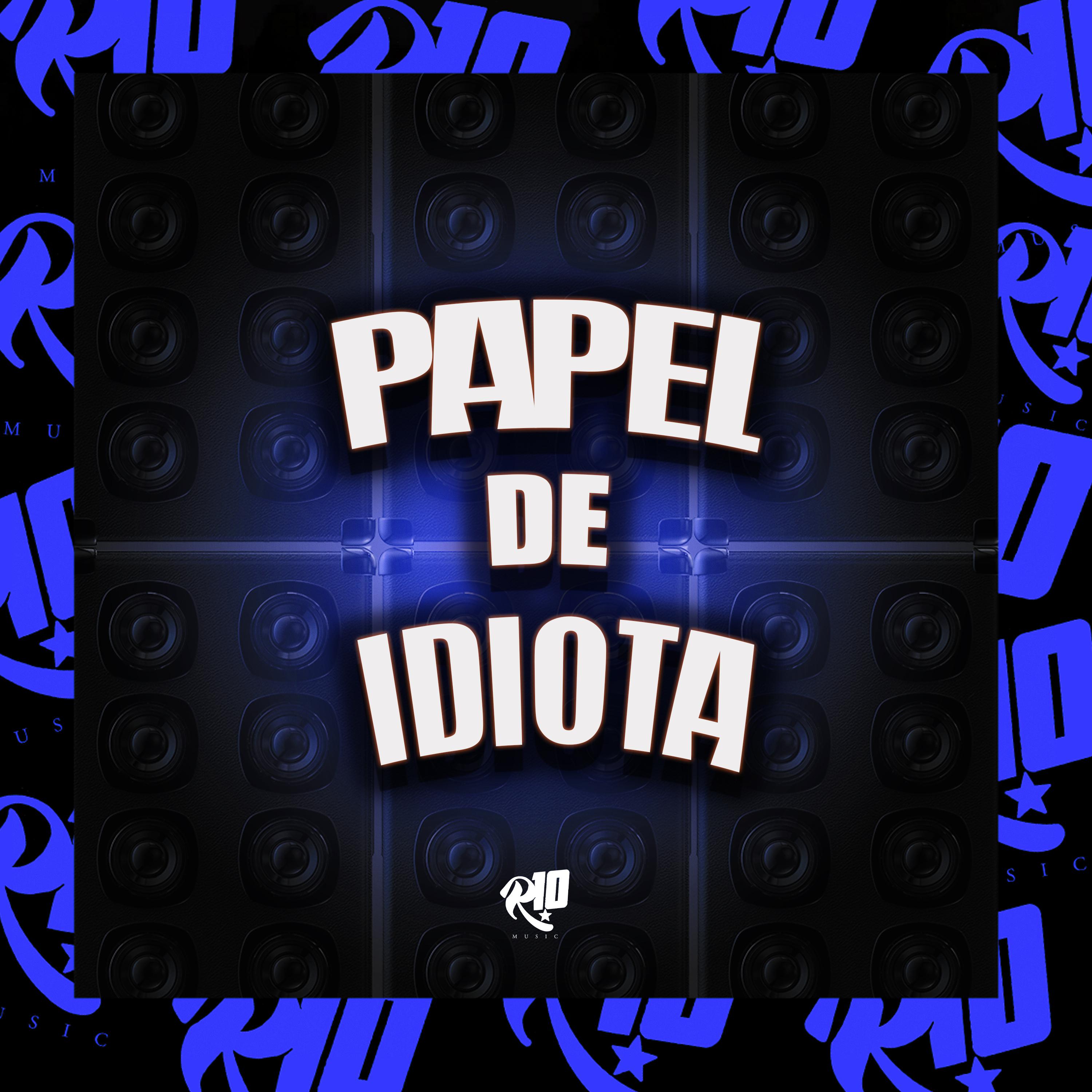 Постер альбома Papel de Idiota
