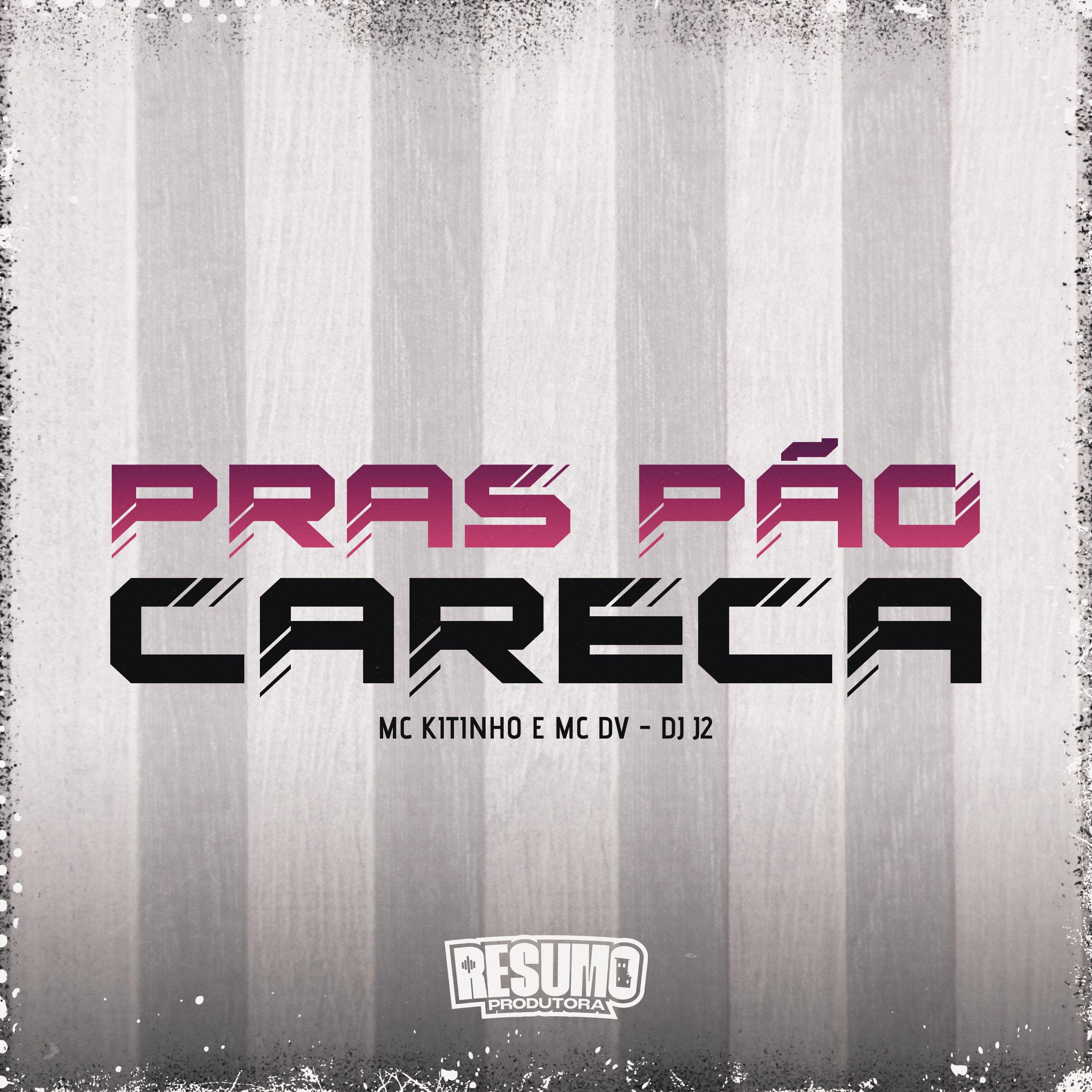 Постер альбома Pras Pão Careca