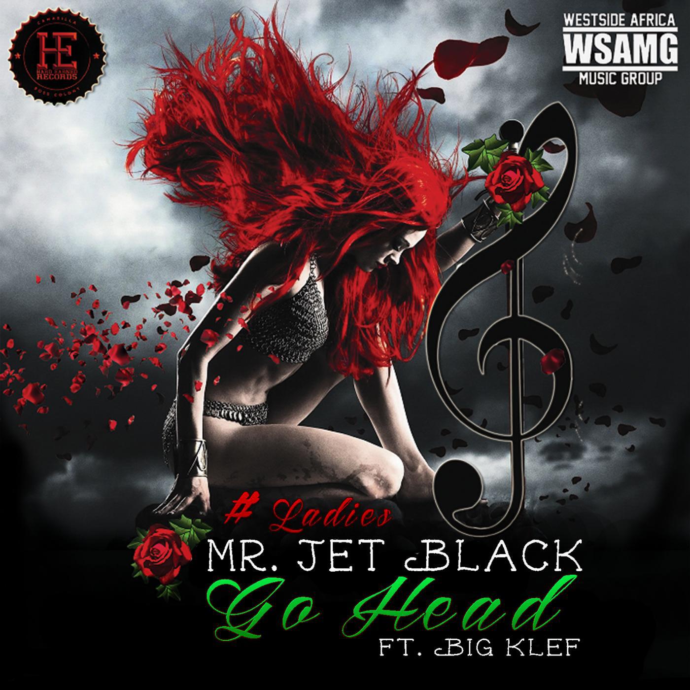Mr. Jet Black - Go Head (feat. Big Klef)
