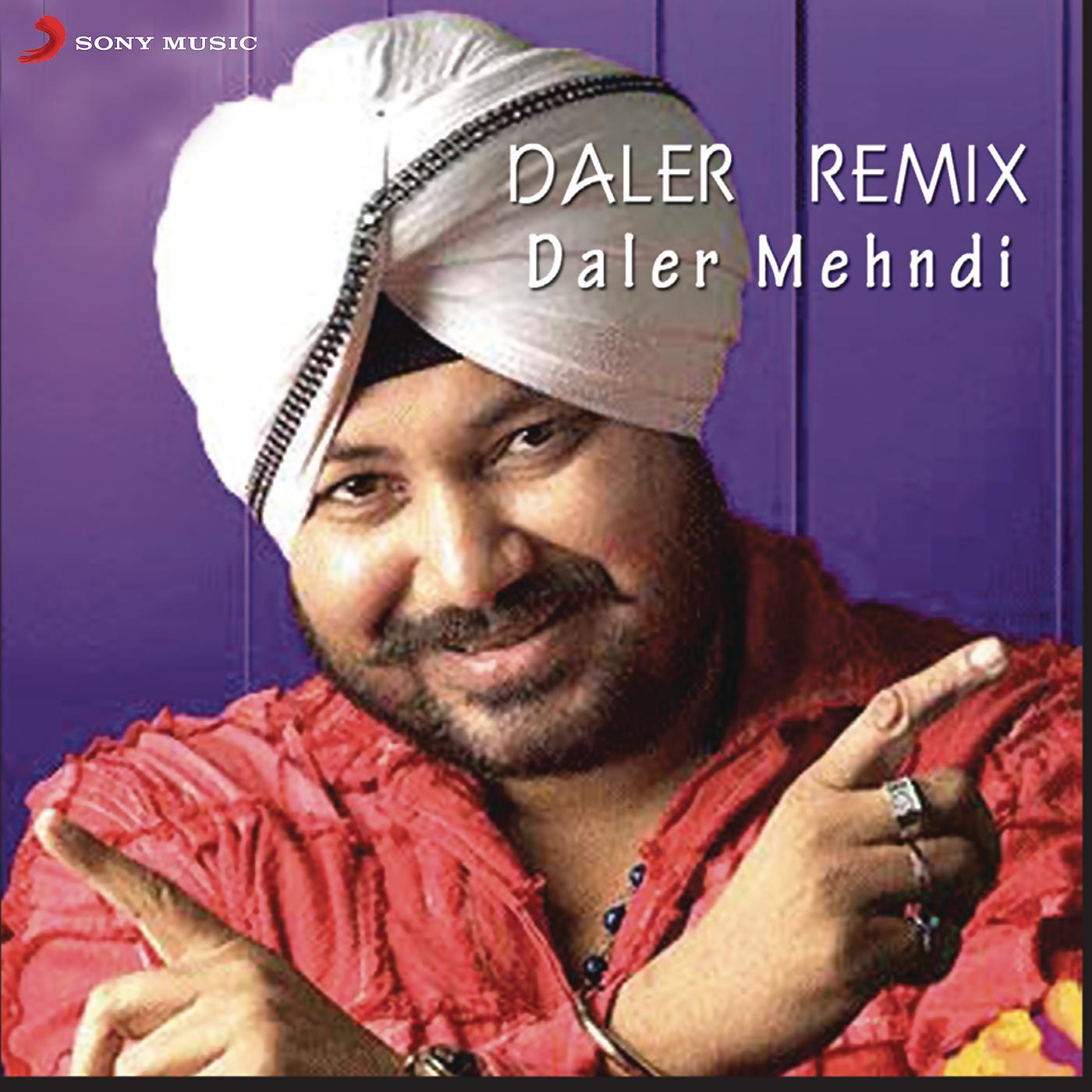 Daler Mehndi - Dardi Rab Rab (Patiala Menace Mix)