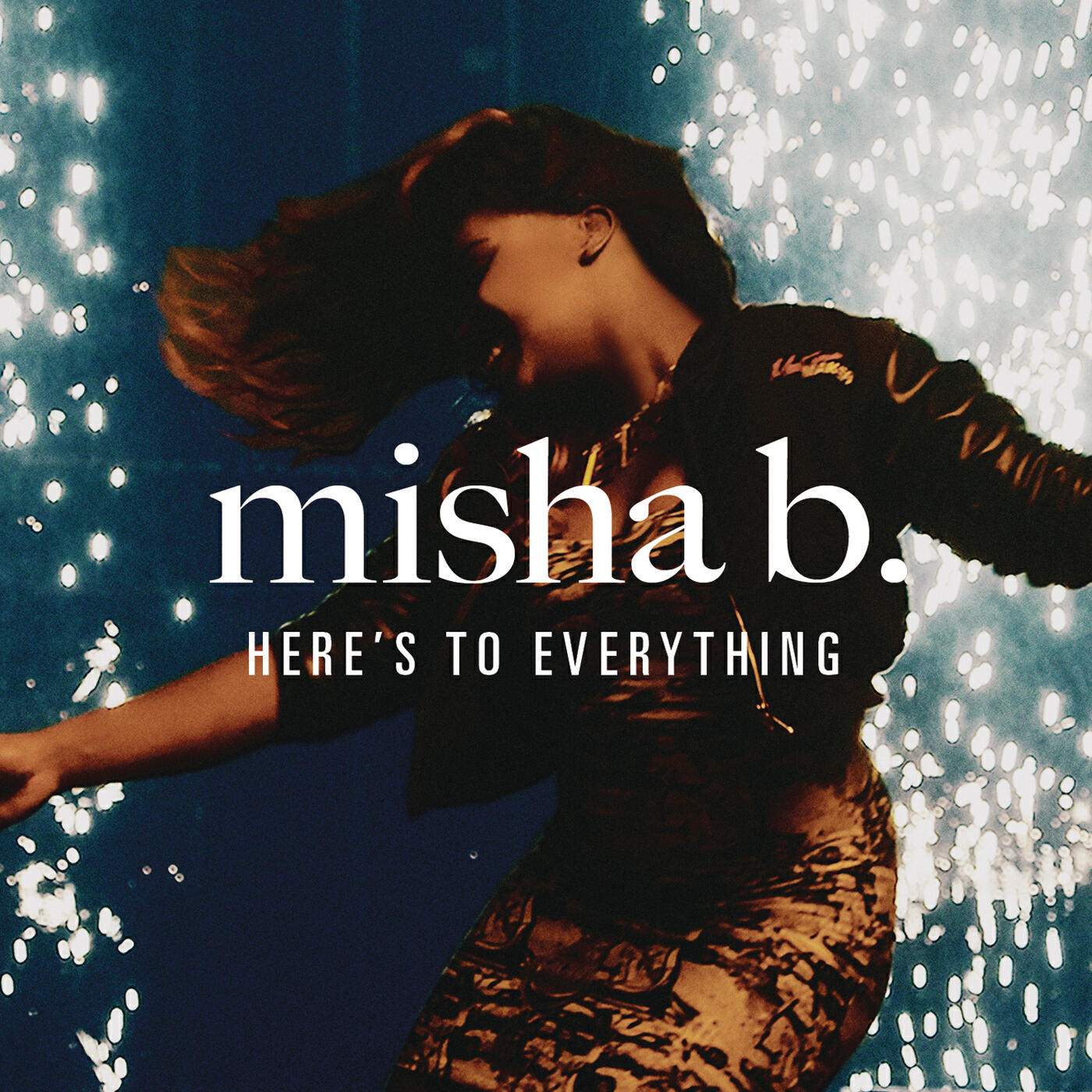 Misha B - Here's to Everything (Ooh La La) (Radio Edit)