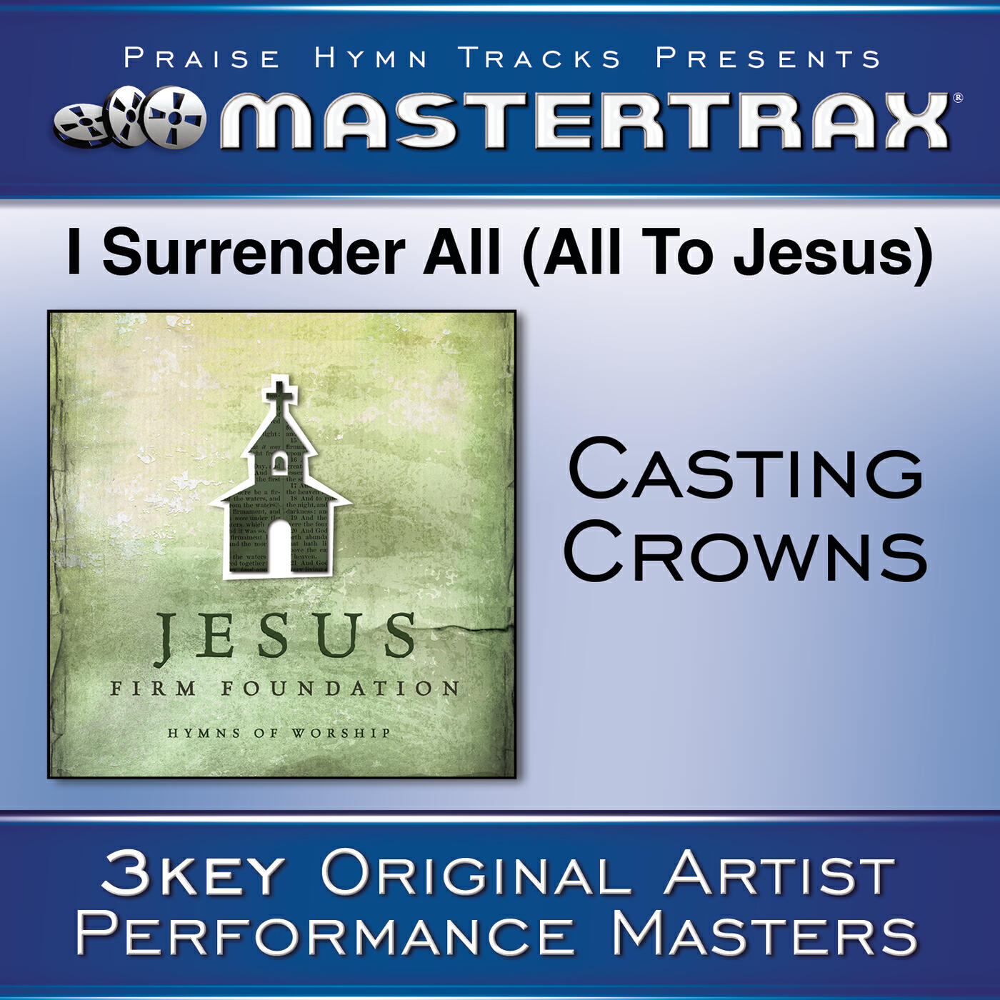 Casting Crowns - I Surrender All (All To Jesus)