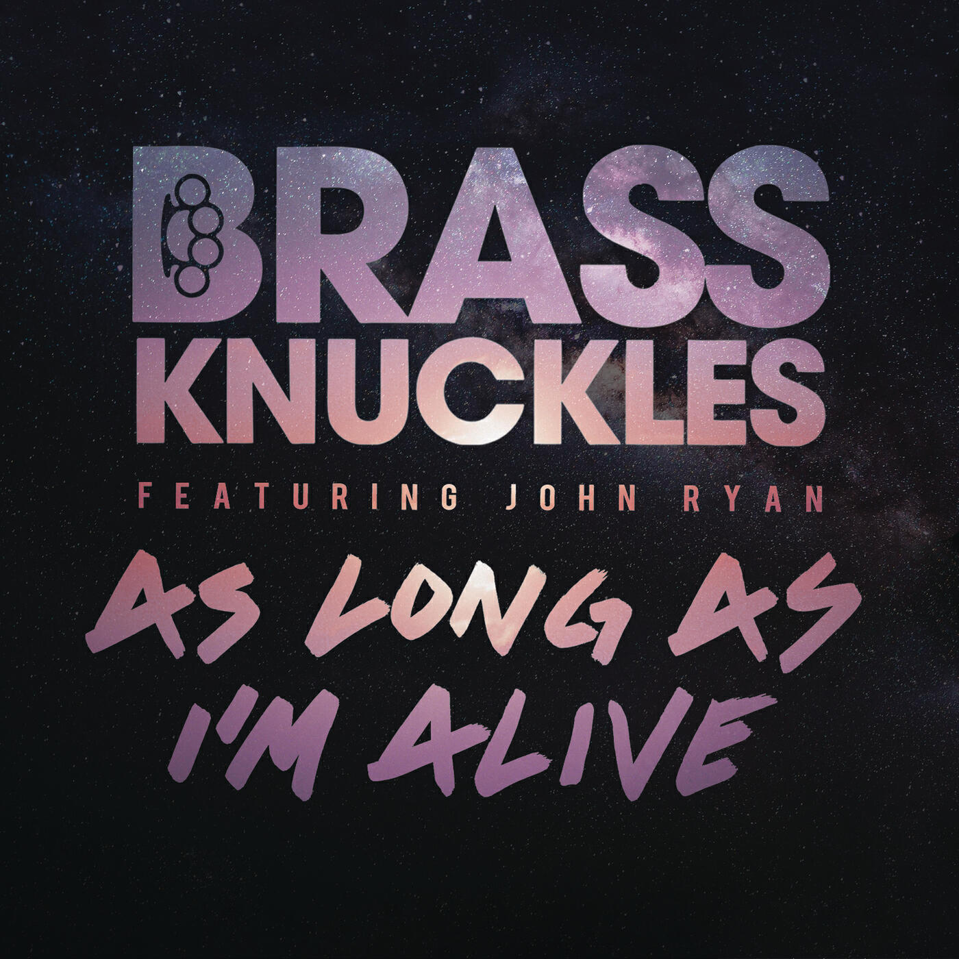 Brass Knuckles - As Long As I'm Alive (Greg Cerrone Remix)