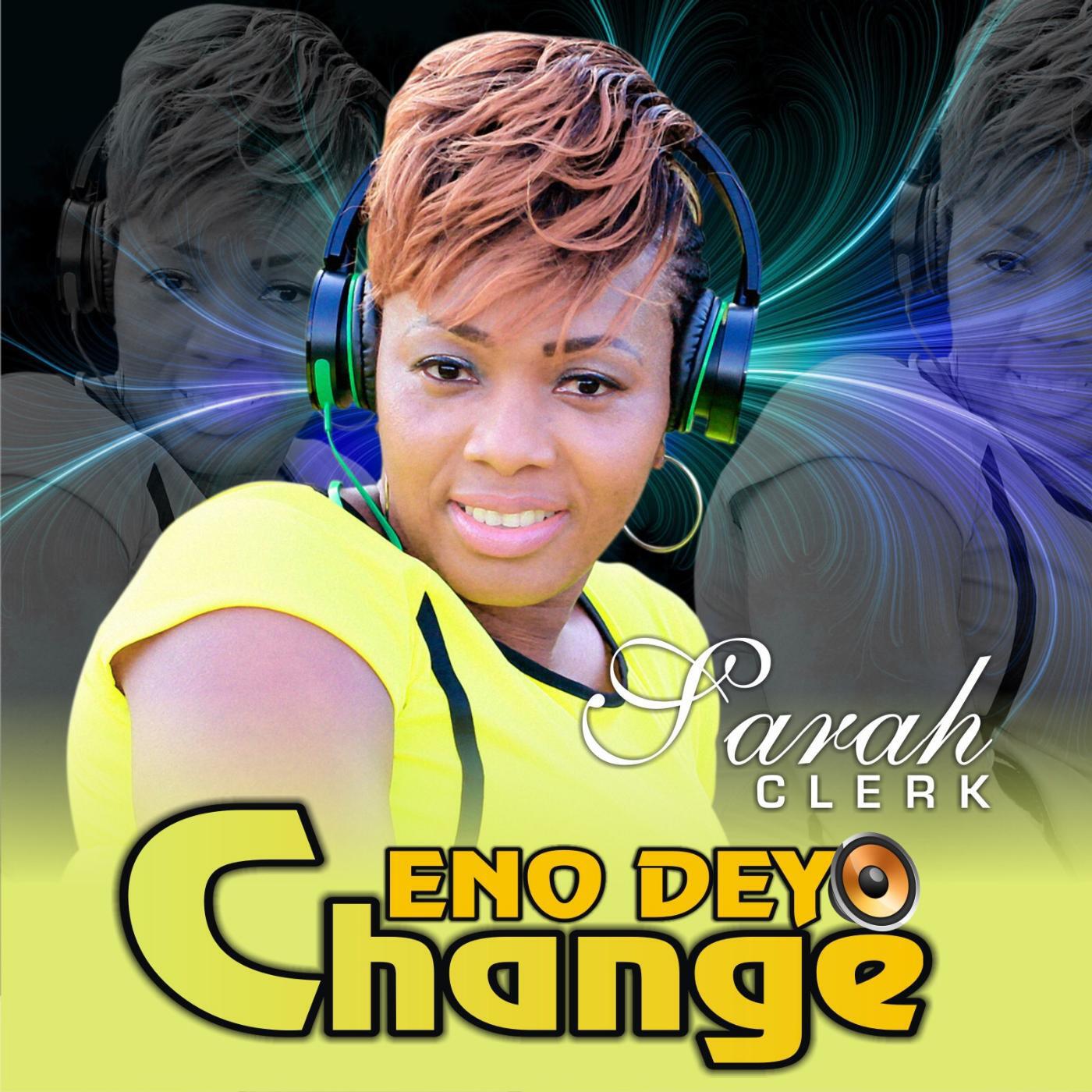 Sarah Clerk - Eno Dey Change (Instrumental) [feat. Bernard Amporfo]