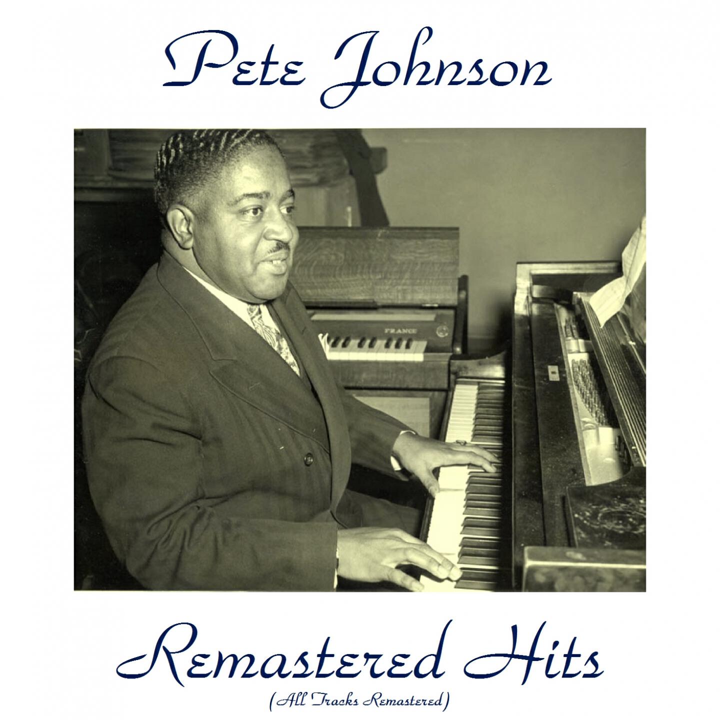 Pete Johnson - Goin' Away Blues (Remastered 2015)