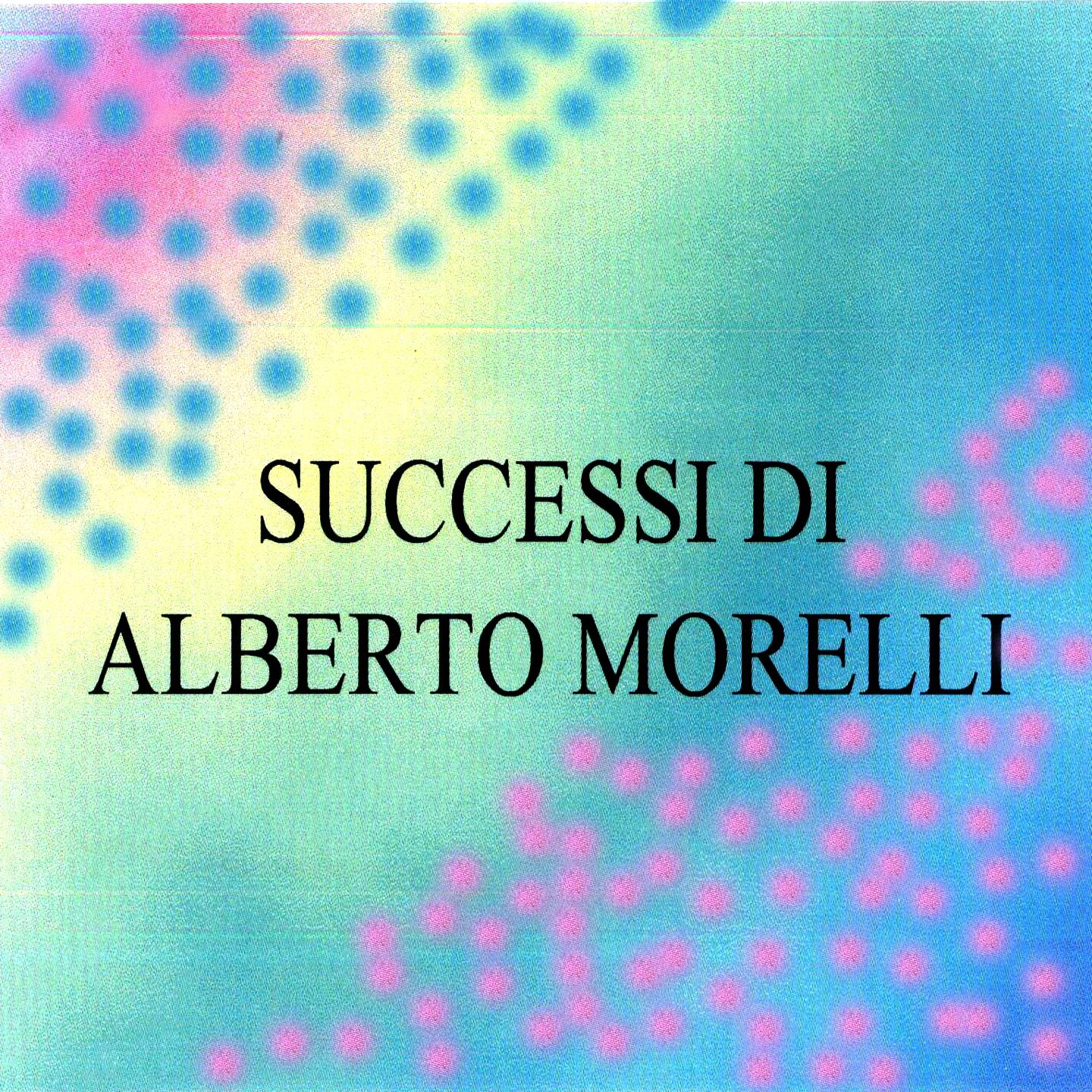 Постер альбома Successi di Alberto Morelli