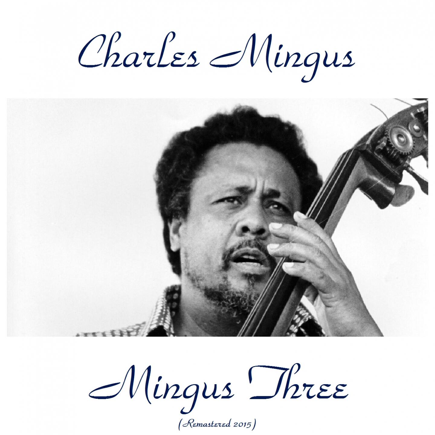 Charles Mingus - Dizzy Moods (Remastered 2015)