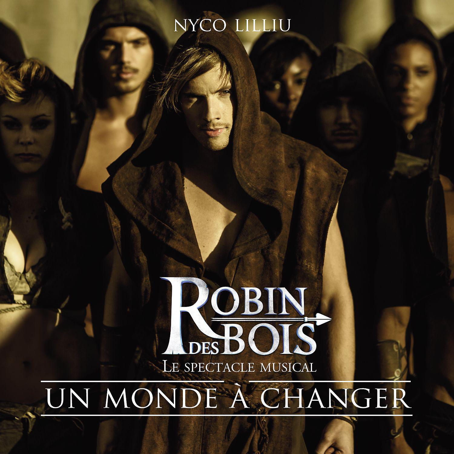 Постер альбома Un monde à changer (extrait de "Robin des Bois")