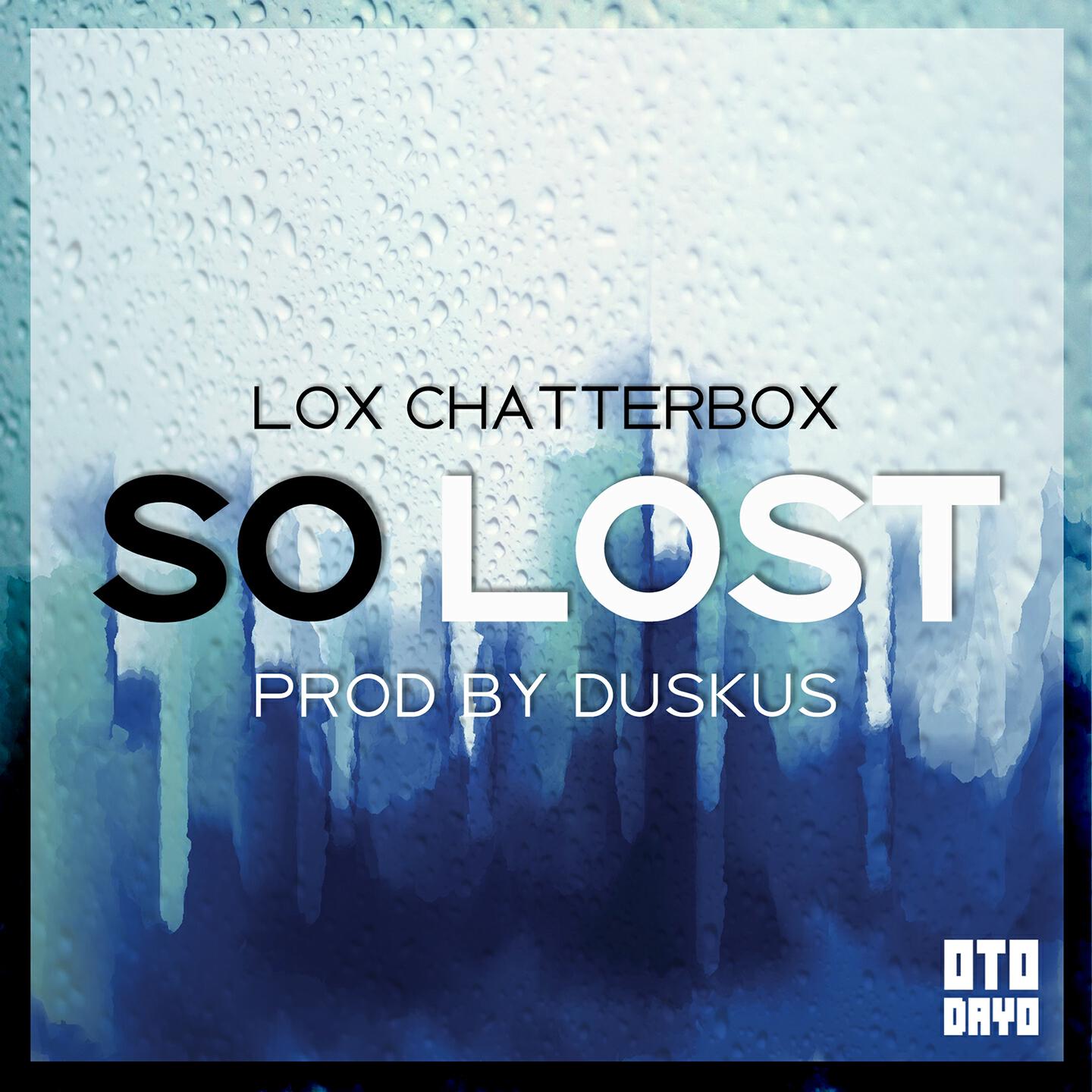 Lox Chatterbox - So Lost
