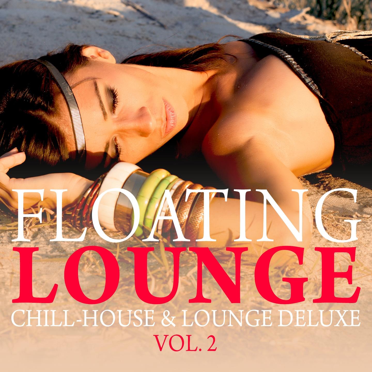 Постер альбома Floating Lounge - Chill House & Lounge Deluxe, Vol. 2