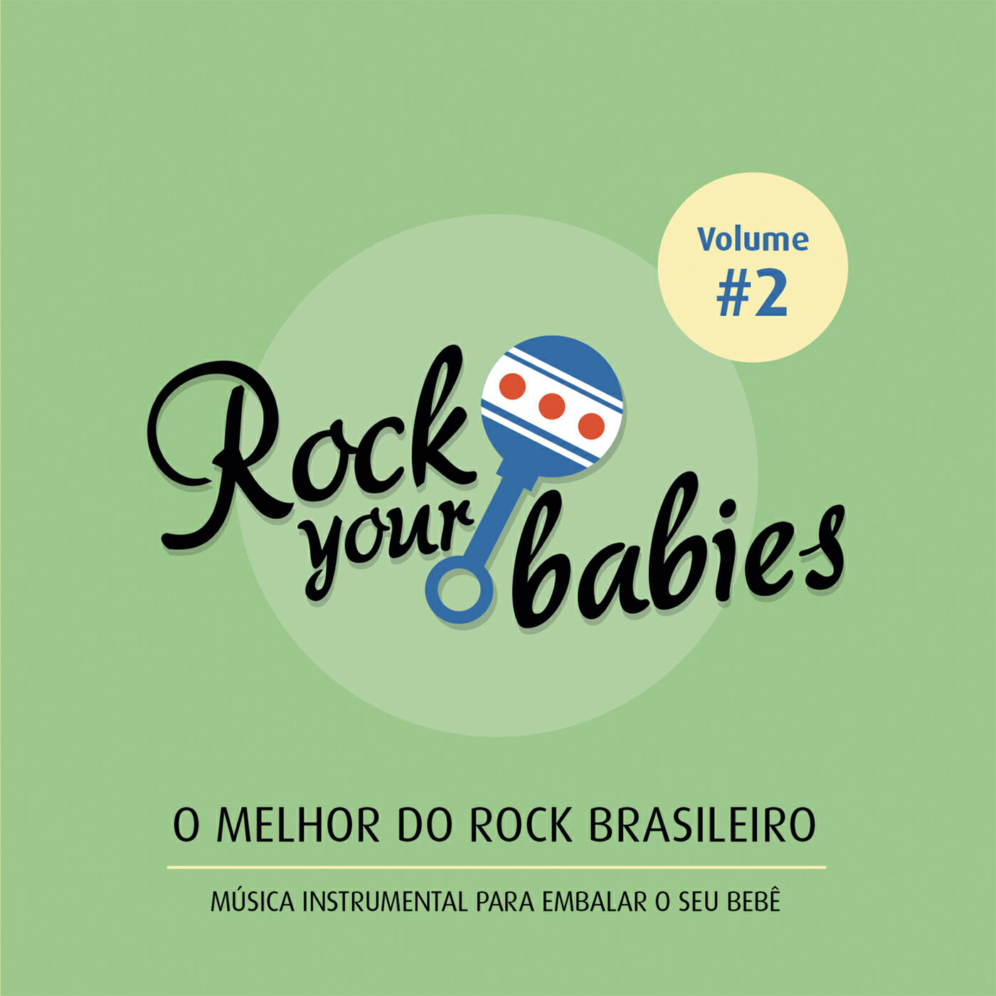 Rock Your Babies - Uma Música ((Instrumental) [Originalmente Gravada em 2008 pela Fresno])